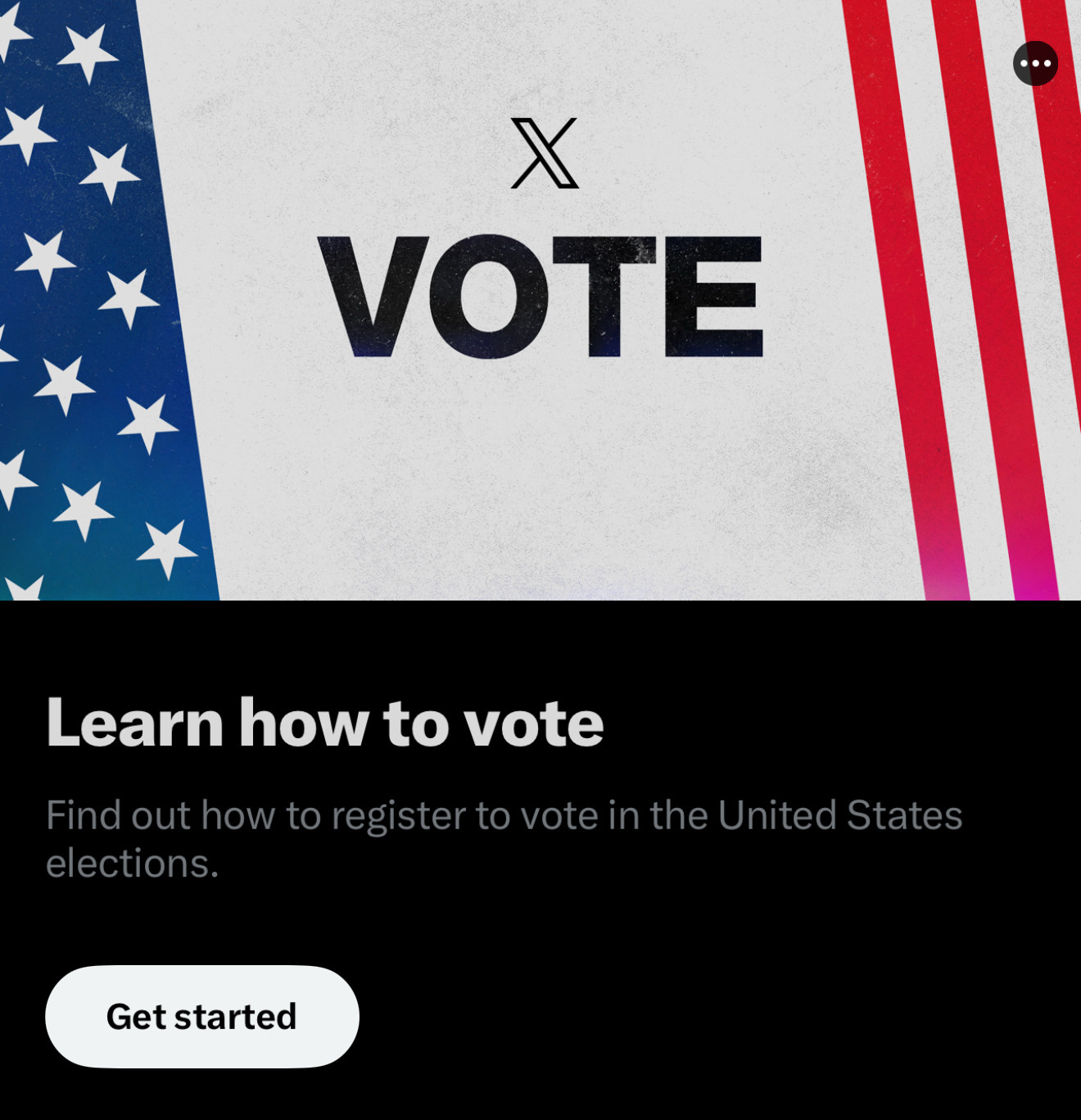 A timeline PSA on Twitter, stating “VOTE” with stars on the left side and stripes on the right. The following headline text states “Learn how to vote”, with a description “Find out how to register to vote in the United States elections.” The CTA button is labeled “Get started.”