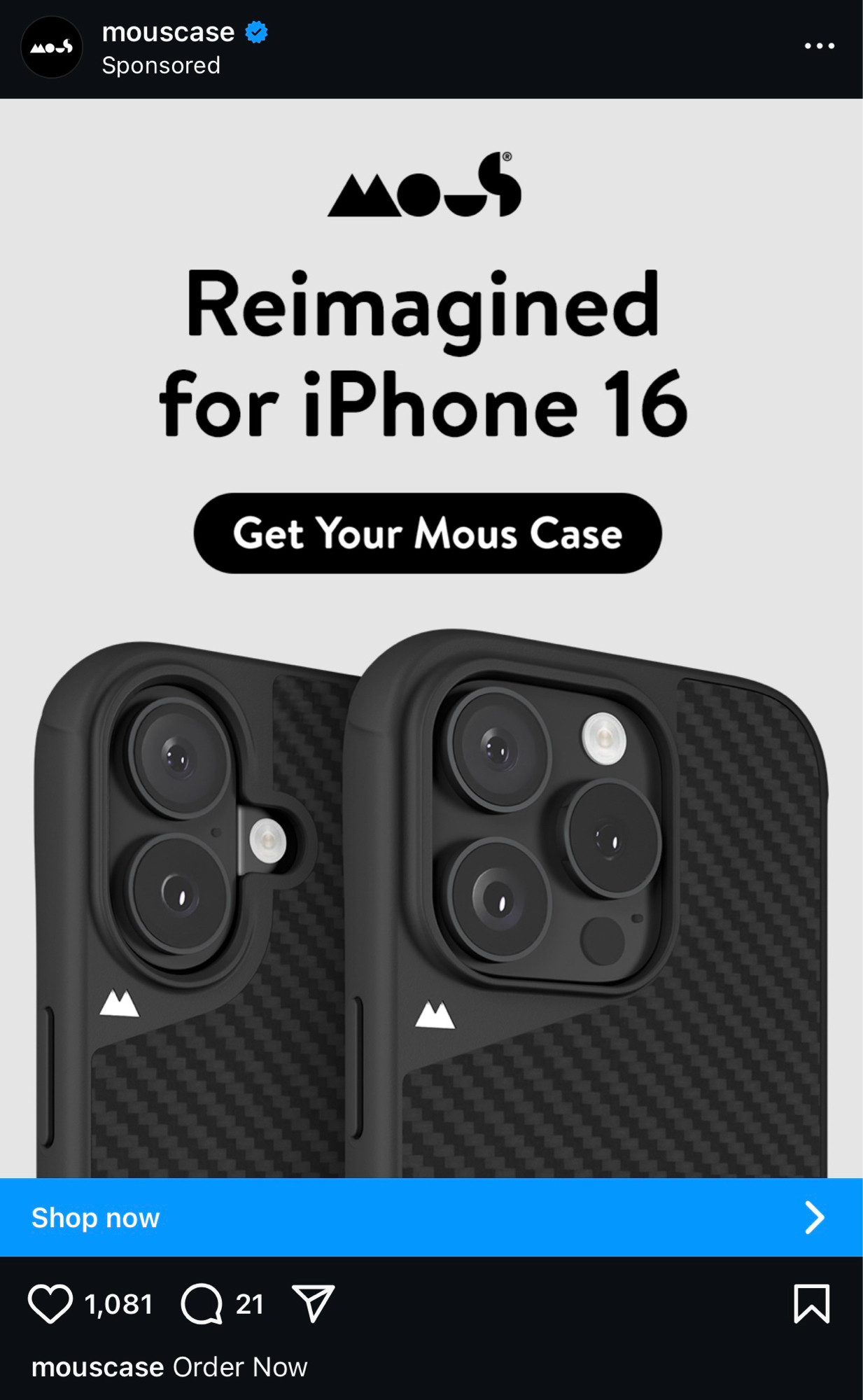 An Instagram ad for a Mous case. They are very carbon-fiber-y and have a little mountain logo behind the camera bump cutout. The non-Pro iPhone 16 camera bum cutout is pill shaped with a little nubbin so that the flash isn’t covered up. If I were Apple, I probably would have made the bump a little triangular to ensconce the flash so that this wouldn’t happen.

Oh yeah, and it’s cropped to avoid showing the CAMERA CONTROL™ cutout.