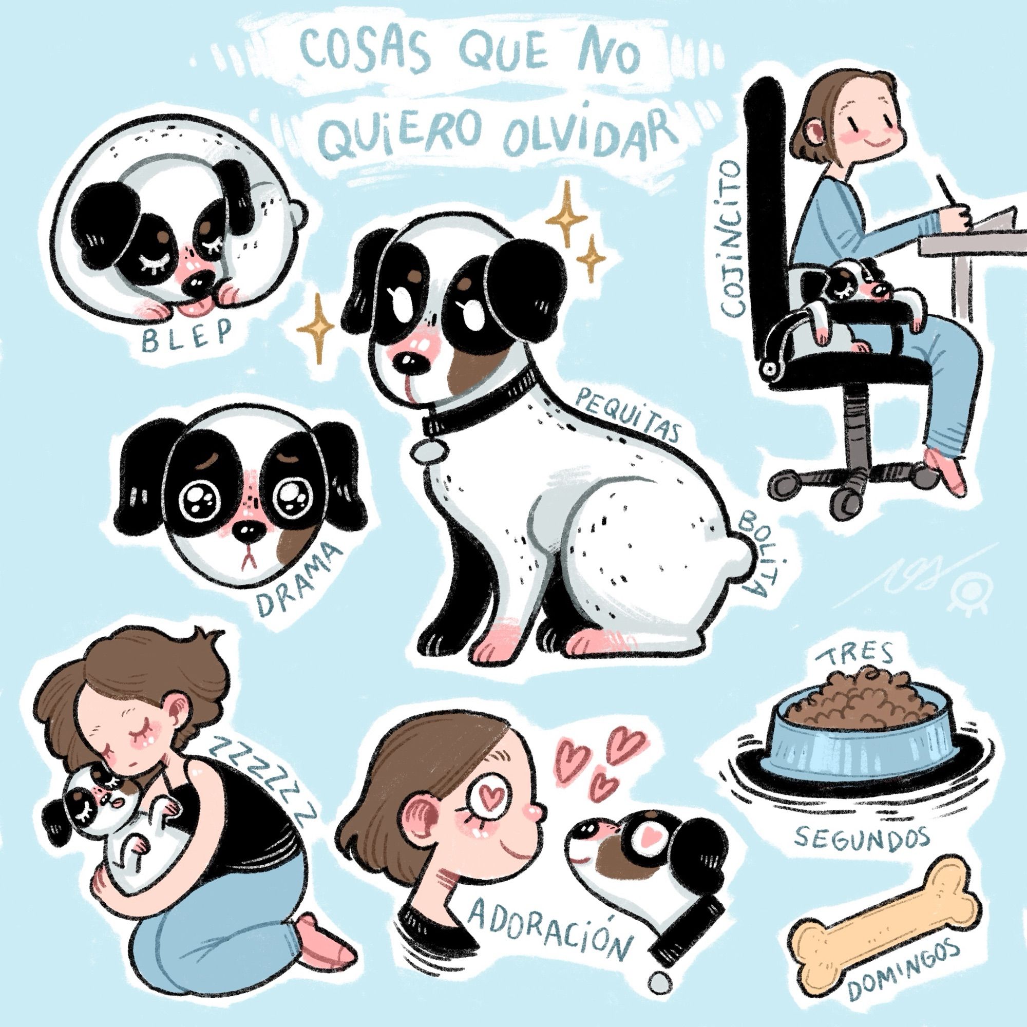 Un dibujo de algunas de las cosas que no quiero olvidar de mi perrita. Sus pequitas, su colita en forma de bola, cuando dormíamos juntas abrazadas, su blep, como nos mirábamos, lo contenta que se ponía con su huesito de los domingos, lo rápido que comía….