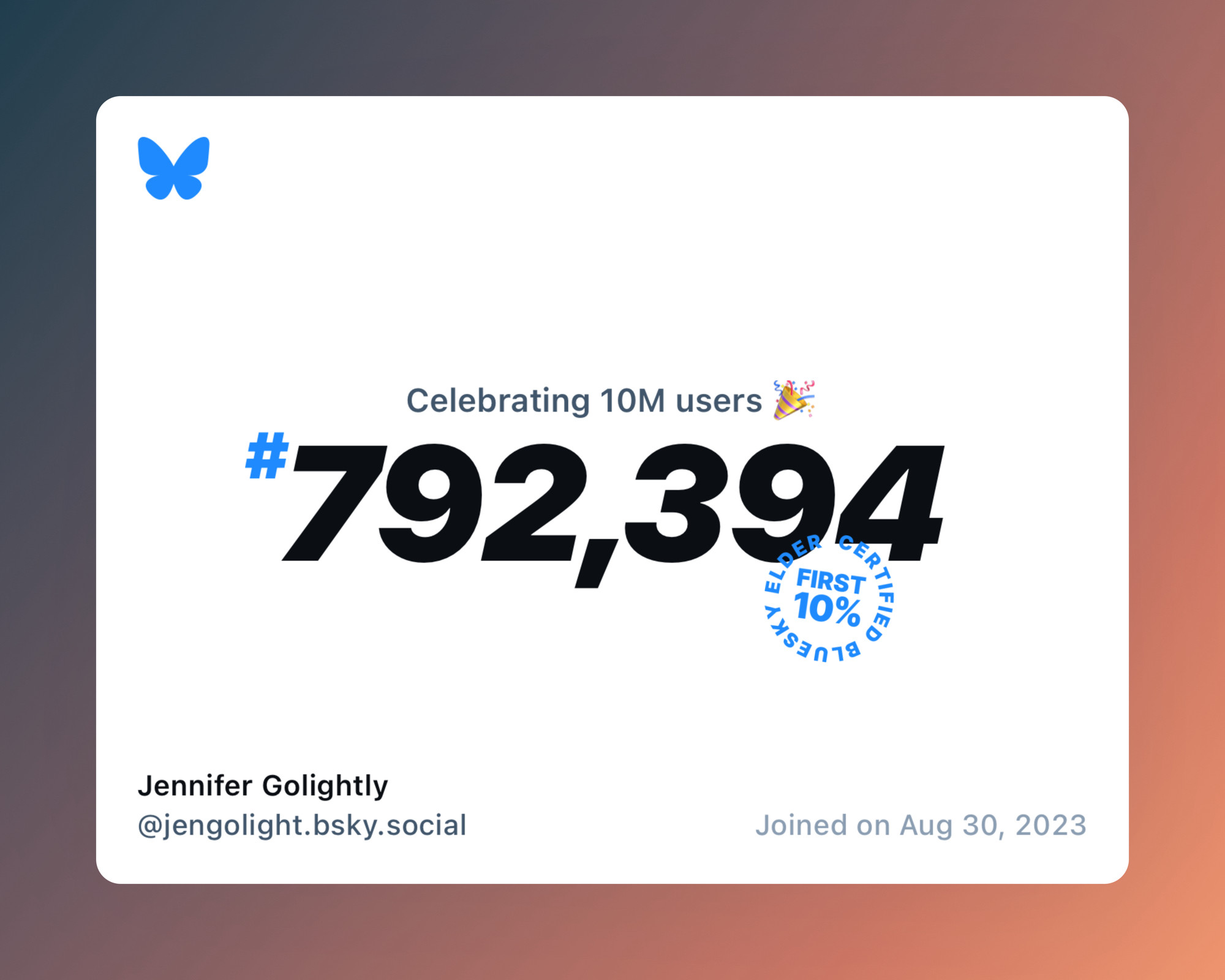 A virtual certificate with text "Celebrating 10M users on Bluesky, #792,394, Jennifer Golightly ‪@jengolight.bsky.social‬, joined on Aug 30, 2023"