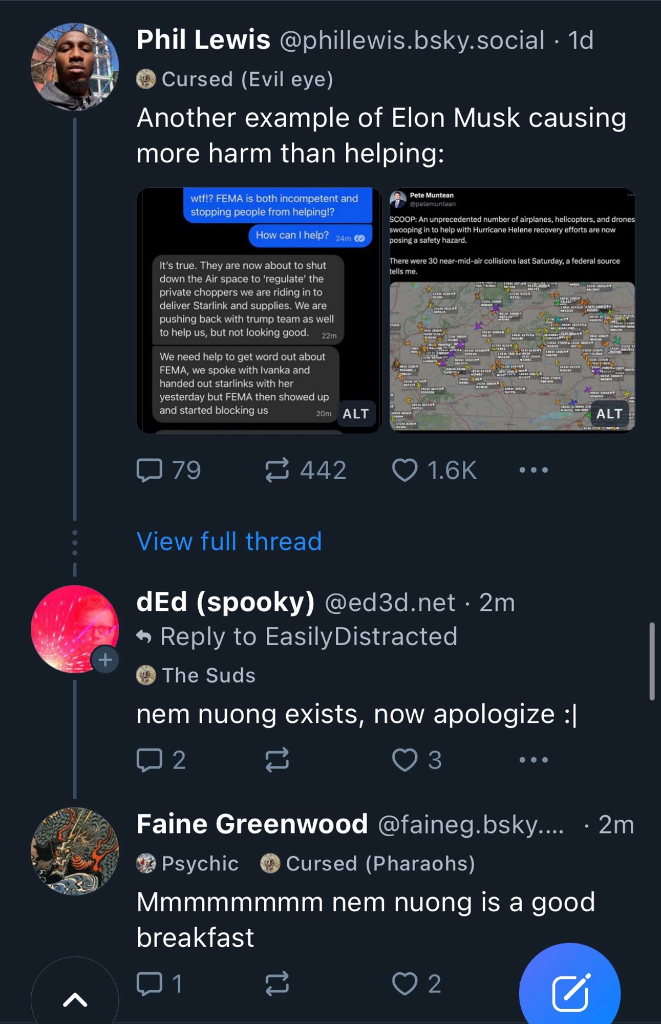 Screen shot from the original post, the. “View full thread” above dEd (spooky) @ed3d.net • 2m
• Reply to EasilyDistracted
The Suds
nem nuong exists, now apologize :|

Faine Greenwood @faineg.bsky....
Psychic ® Cursed (Pharaohs)
Mmmmmmmm nem nuong is a good breakfast