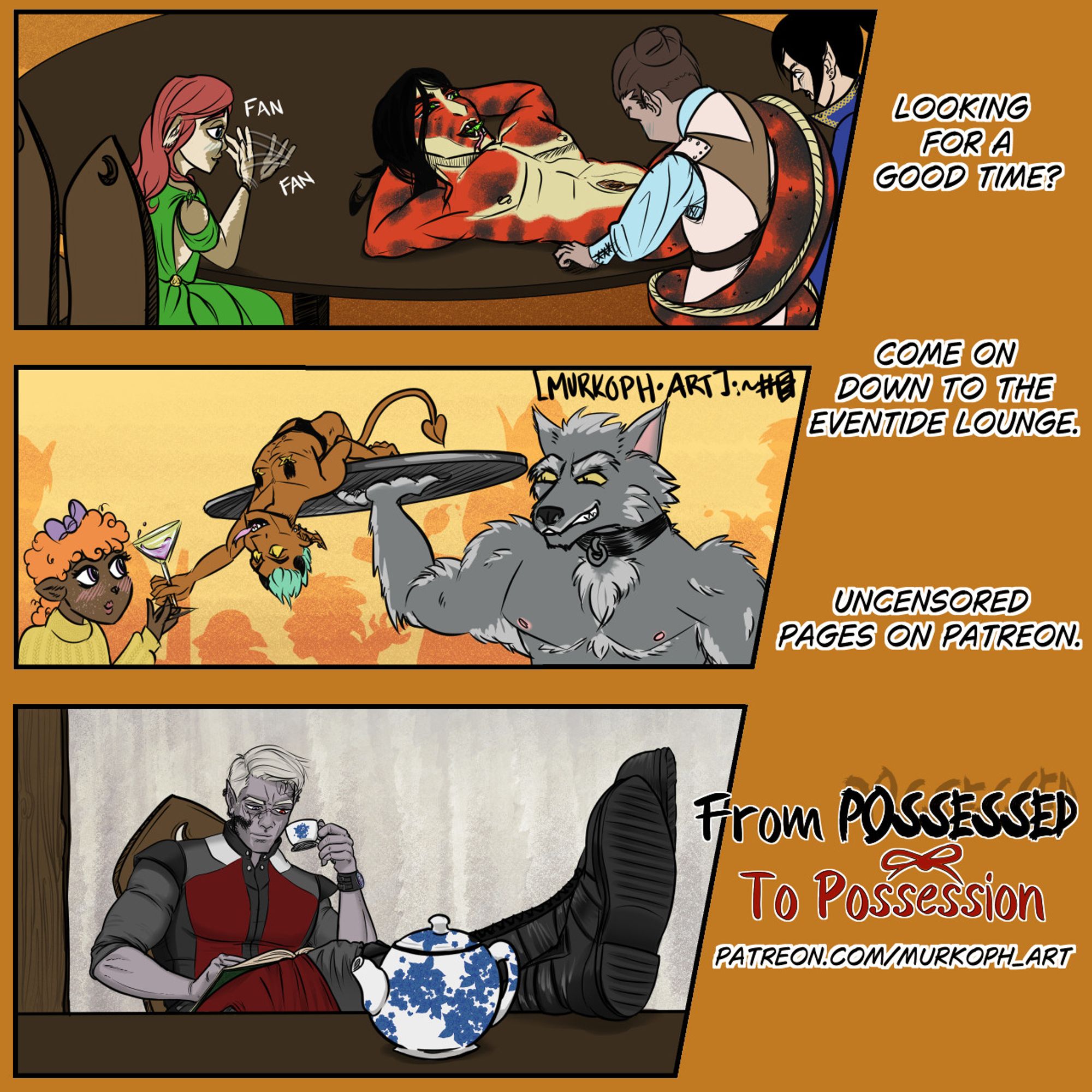 A mock add for From Possessed to Possession availablee on patreon.com/murkoph_art. The panels have elves doing body shots off a garter snake-inspired lamia, an imp doing a backbend to hand a Cosmo to a doe girl while being held up by a wolfman, and a purple-grey skinned elf in a form fitting uniform with leather boots just chilling with a book and drinking tea. The ad text says "Looking for a good time? Come on down to the Eventide Lounge. Uncensored pages on Patreon.