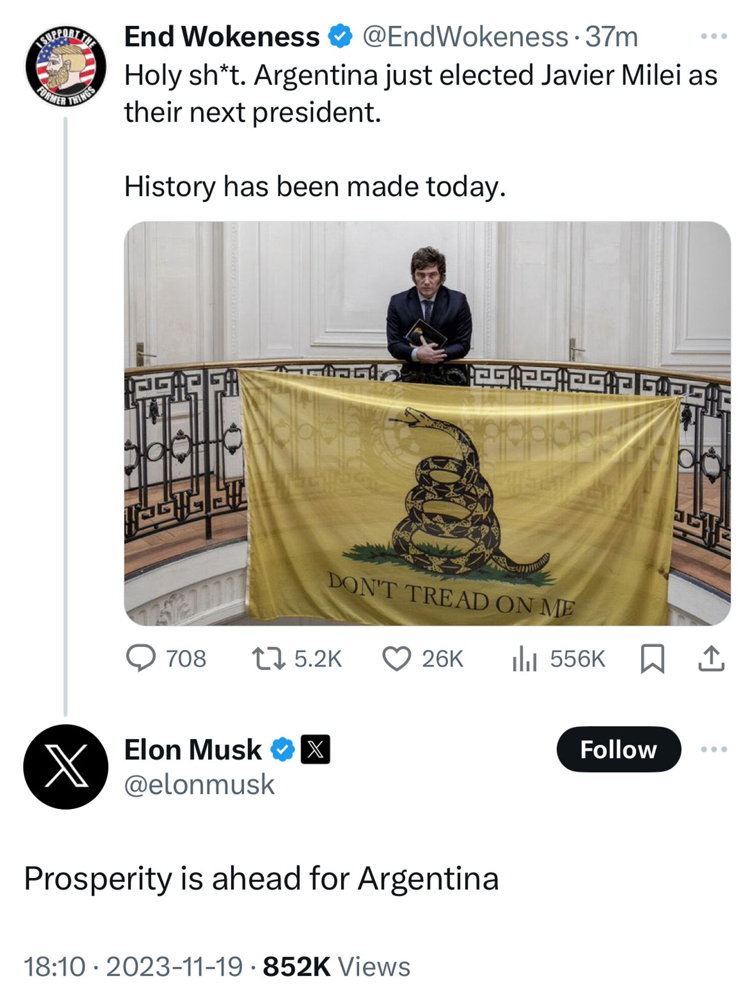 End Wokeness tweets, “Holy sh*t. Argentina just elected Javier Milei as their next president. History has been made today.” Elon Musk replies, “Prosperity is ahead for Argentina.”