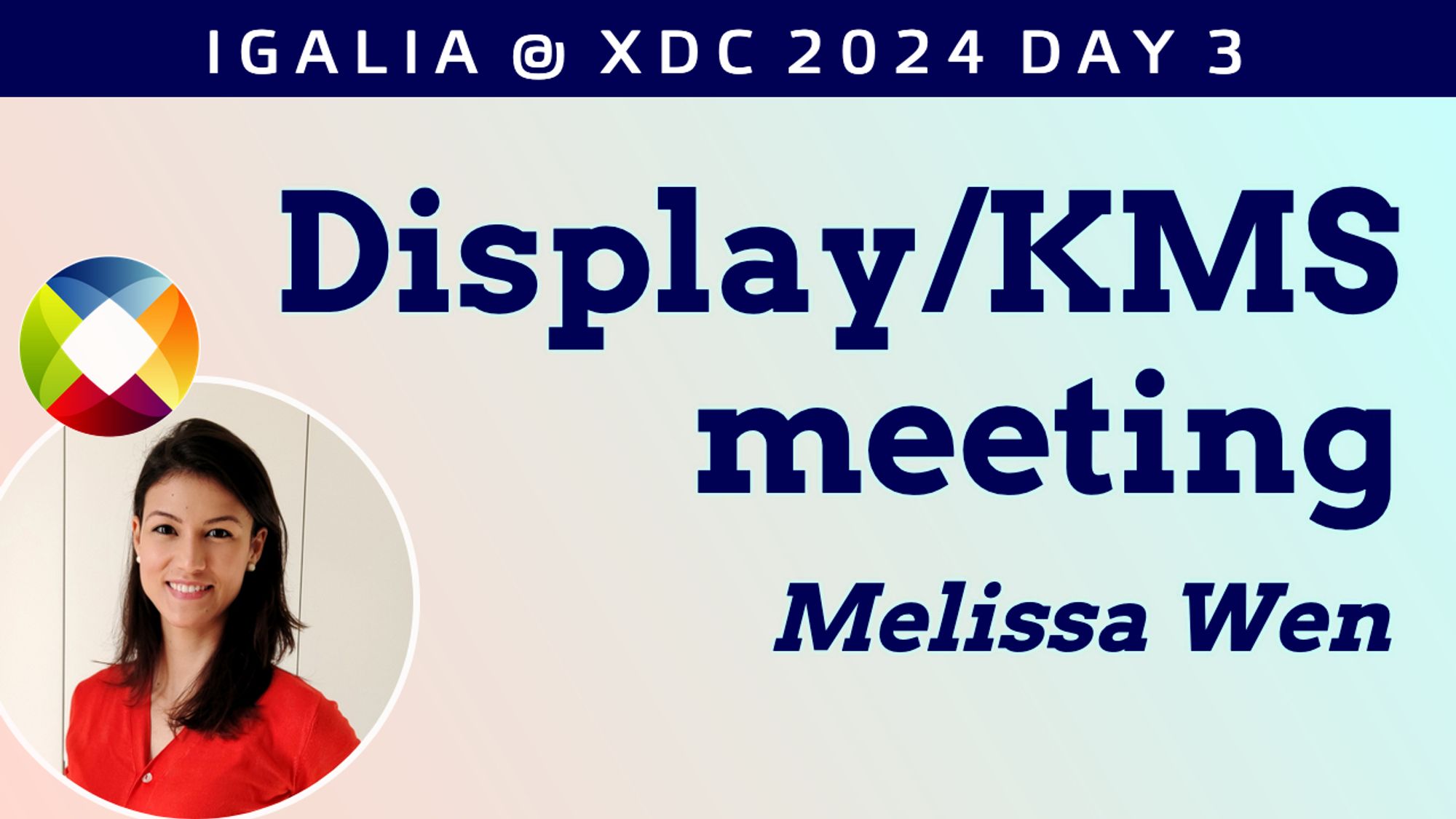 Igalia at XDC 2024 Day 3

"Display/KMS meeting", Melissa Wen.