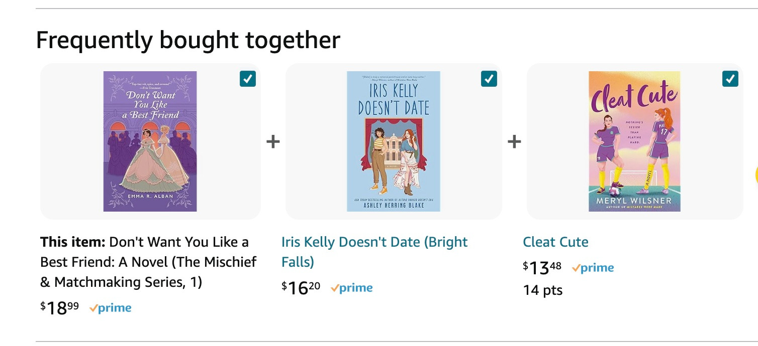 An image from Amazon: Under the heading "Frequently bought together" the covers for "Don't Want You Like a Best Friend," "Iris Kelly Doesn't Date," And "Cleat Cute."