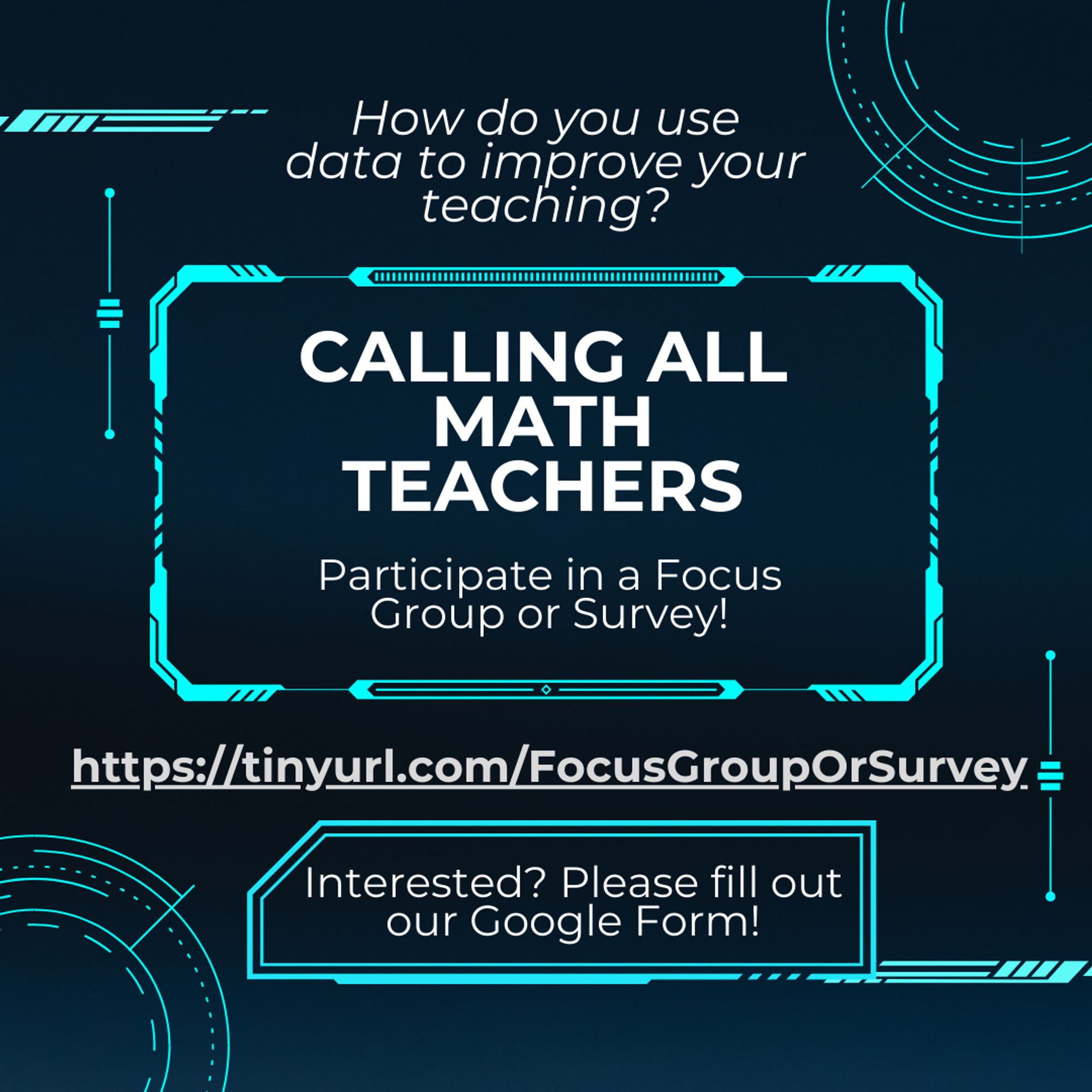 This graphic requests for math teachers to volunteer to participate in a focus group or survey about how they use data to improve their teaching. http://tinyurl.com/focusgrouporsurvey