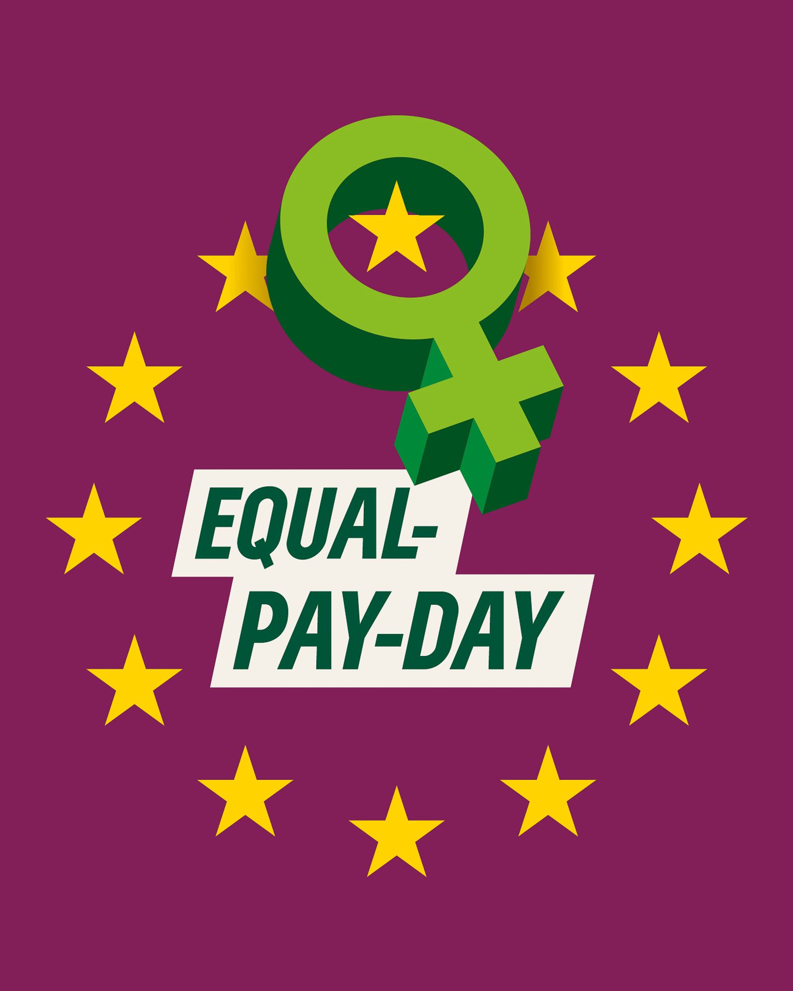 Equal-Pay-Day steht auf beerenfarbenem HG und ist umgeben von Sternen und einem grünen Weiblichkeitssymbol