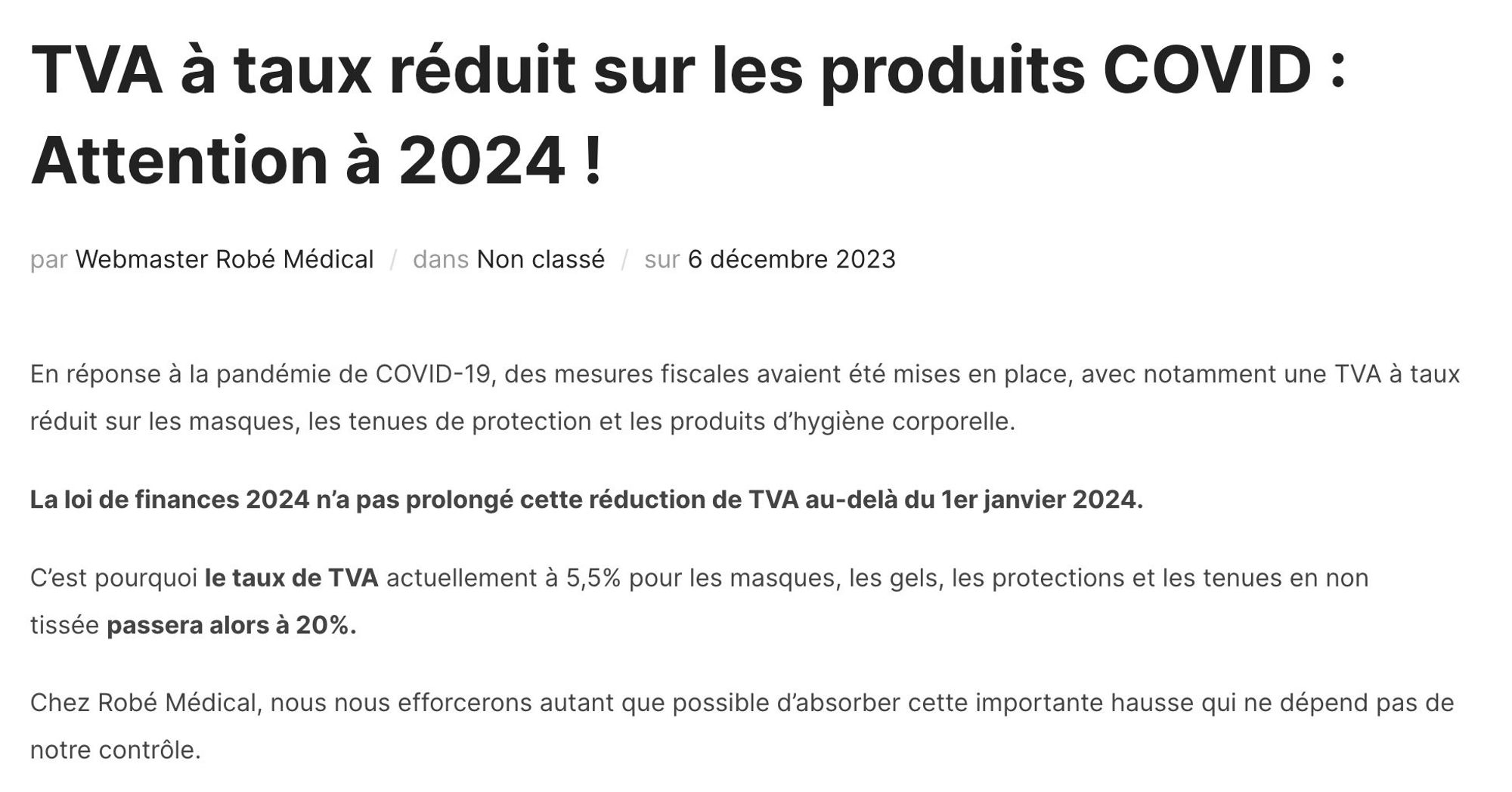 la pharmacie robié explique que la loi de finances n'a pas reconduit pour 2024 les réductions fiscales sur les produits contre le covid, dont lesmasques, donc tout repasse à 20% de tva :( .