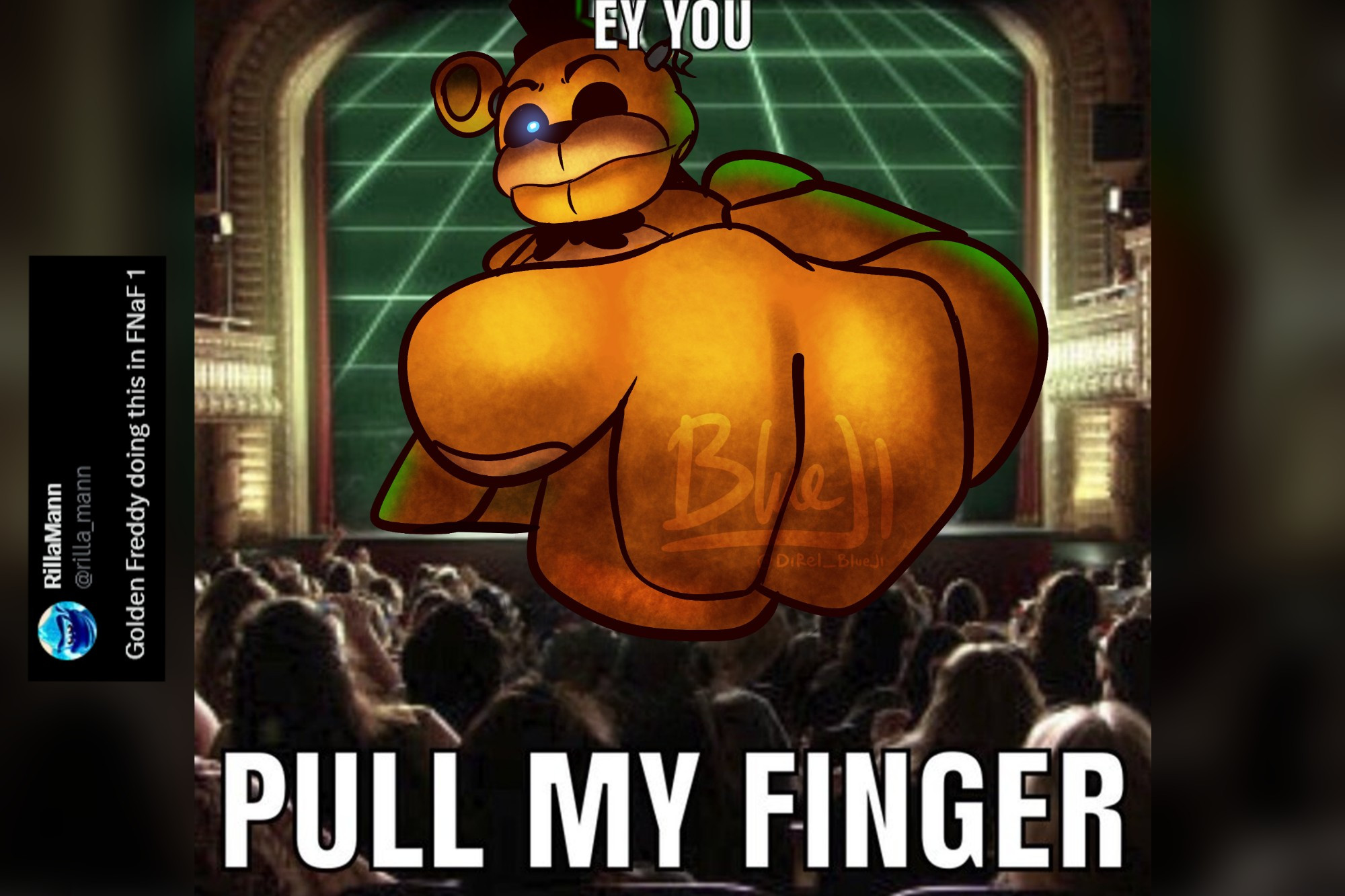 Golden Freddy pointing at you through the screen with the caption "EY YOU PULL MY FINGER" 