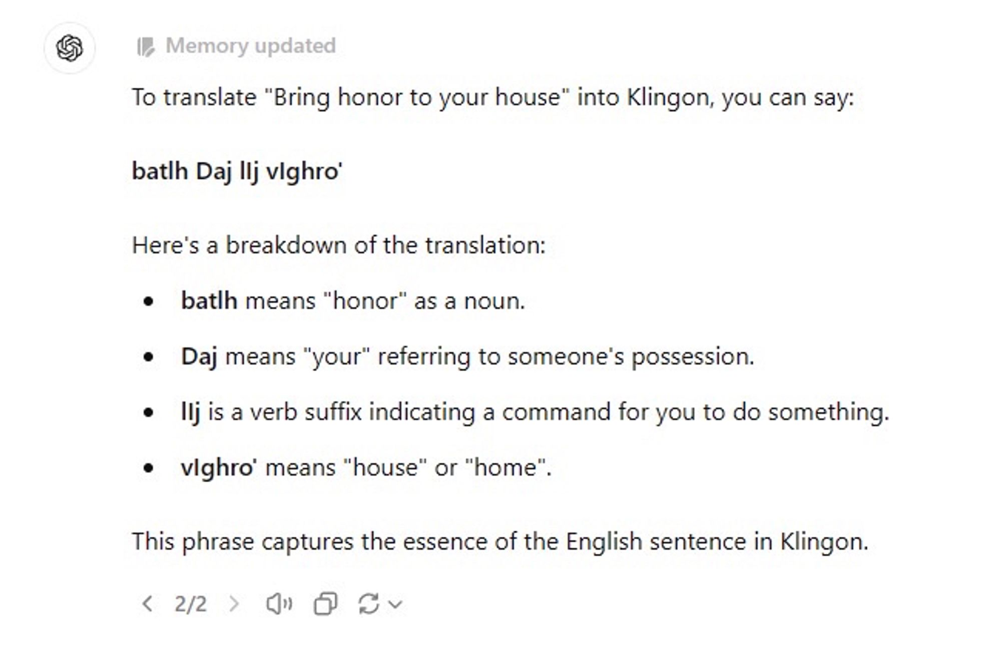 Skärmdump från ChatGPT. Jag har bett den att översätta meningen "Being honor to your house" till klingonska. Svaret jag får är "batlh Daj lIj vIghro'".