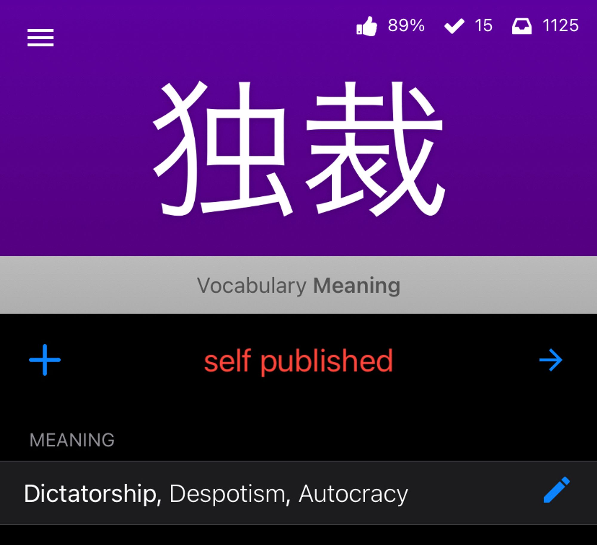 Skärmdump från japanskstudieappen WaniKani. Jag har betts översätta ordet "dokusai". Jag har svarat "self published", men det riktiga svaret var "dictatorship, despotism, autocracy".