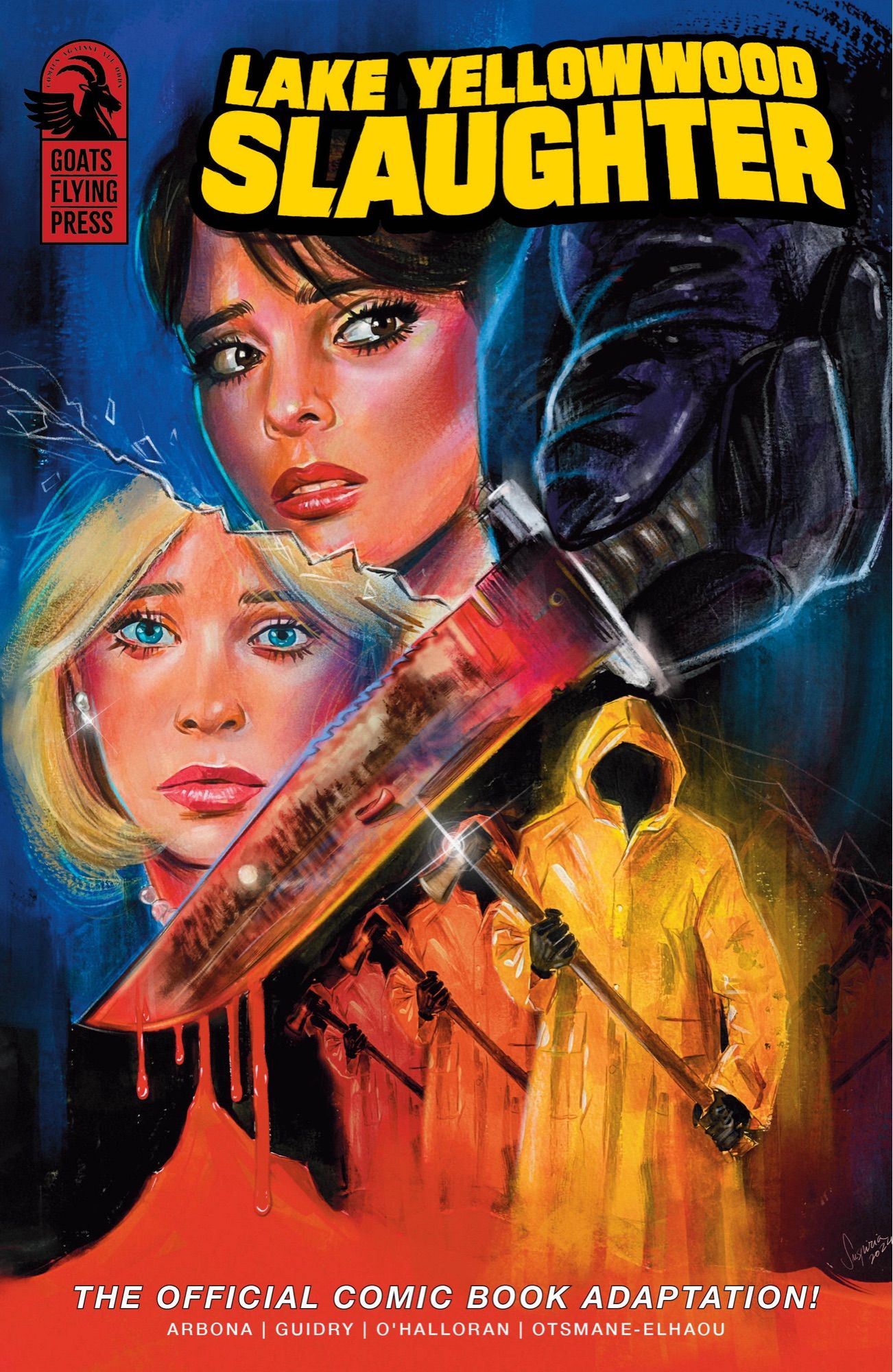 LAKE YELLOWWOOD SLAUGHTER
The Official Comic Book Adaptation!
Arbona | Guidry | O'Halloran | Otsmane-Elhaou
Cover art prominently featuring a black leather gloved hand holding a bloody knife with a lake and a rowboat reflected in it, two frightened women's faces, and a killer in a yellow raincoat holding a gleaming axe