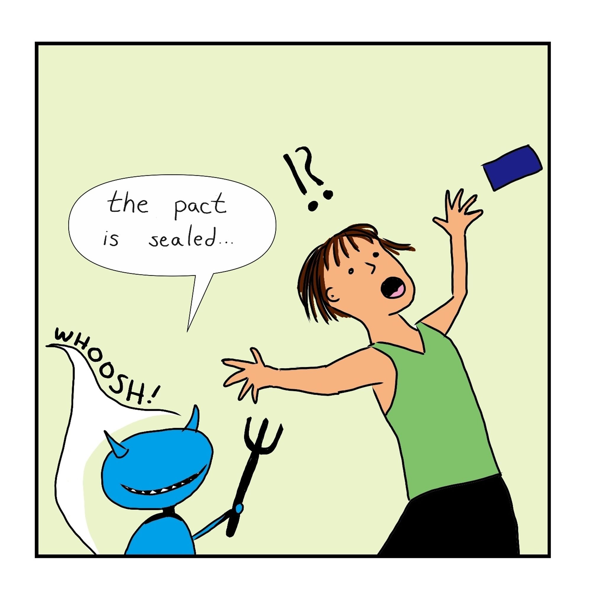 Panel 2: a blue little imp whooshes in. "the pact is sealed," it says, surprising the person