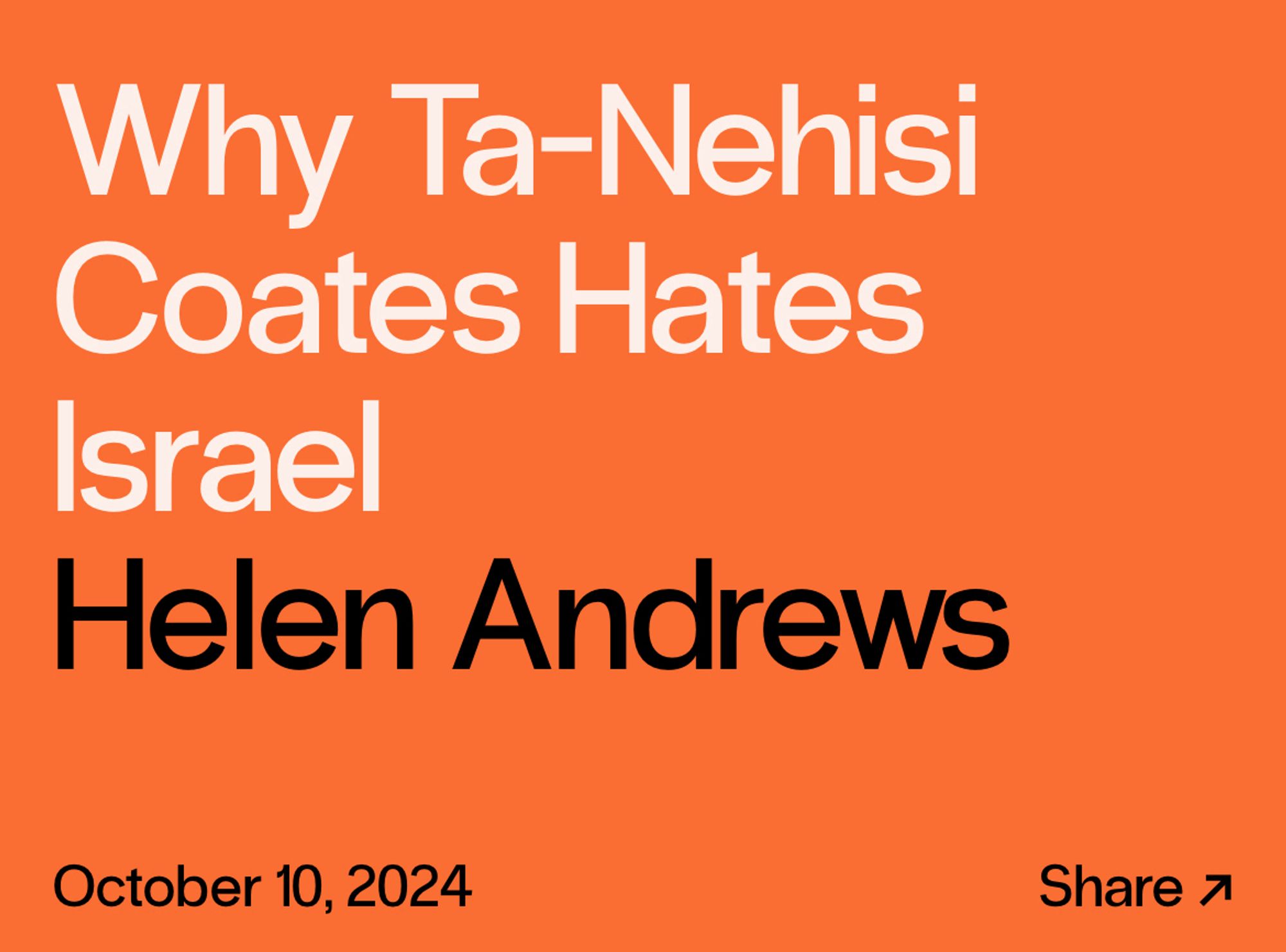 Why Ta-Nehisi Coates Hates Israel

Helen Andrews

October 10, 2024