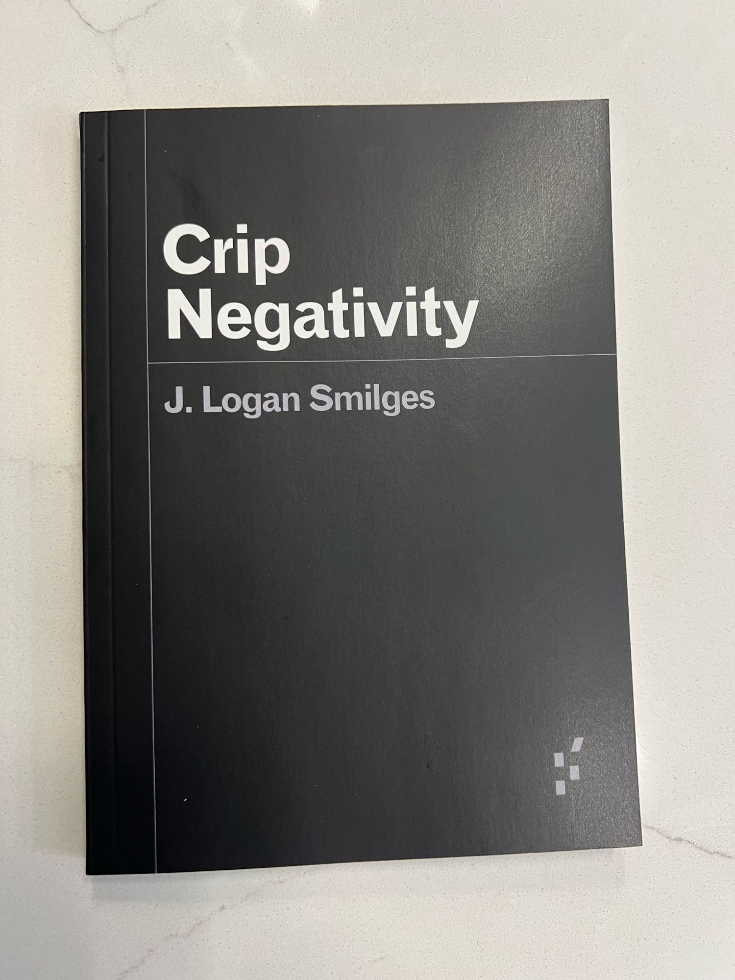 A copy of Crip Negativity by J. Logan Smilges