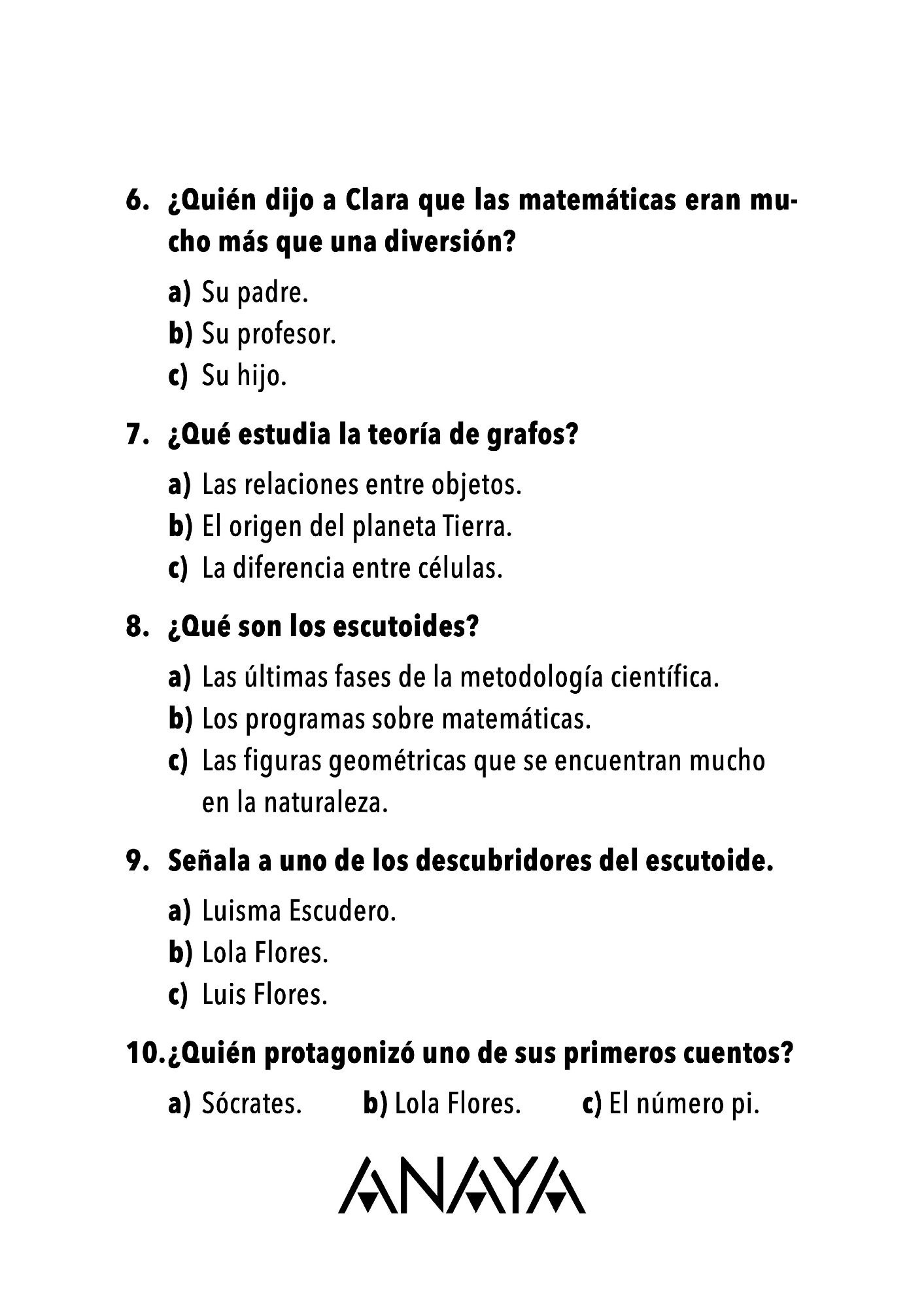 Una tarjeta con preguntas test. La pregunta nueve dice: Señala a uno de los descubridores del escutoide. Las opciones son: a) Luisma Escudero. b) Lola Flores. c) Luis Flores.