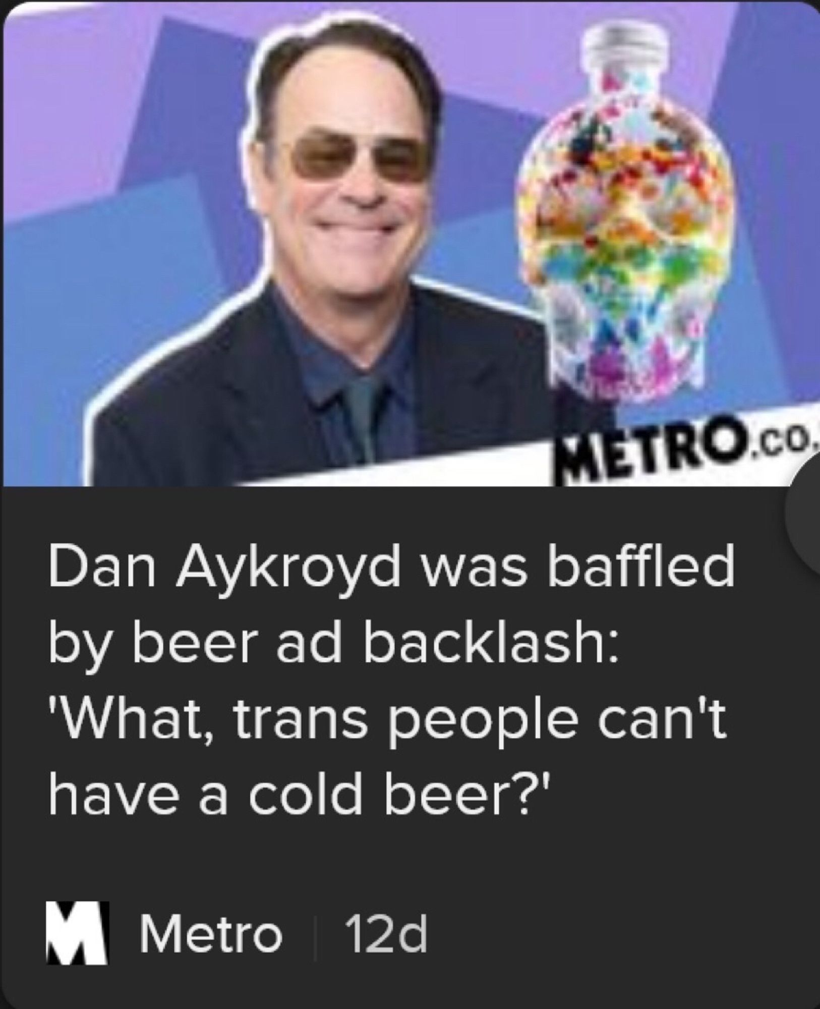 Dan Aykroyd was baffled by beer as backlash: what trans people can’t have a cold beer?