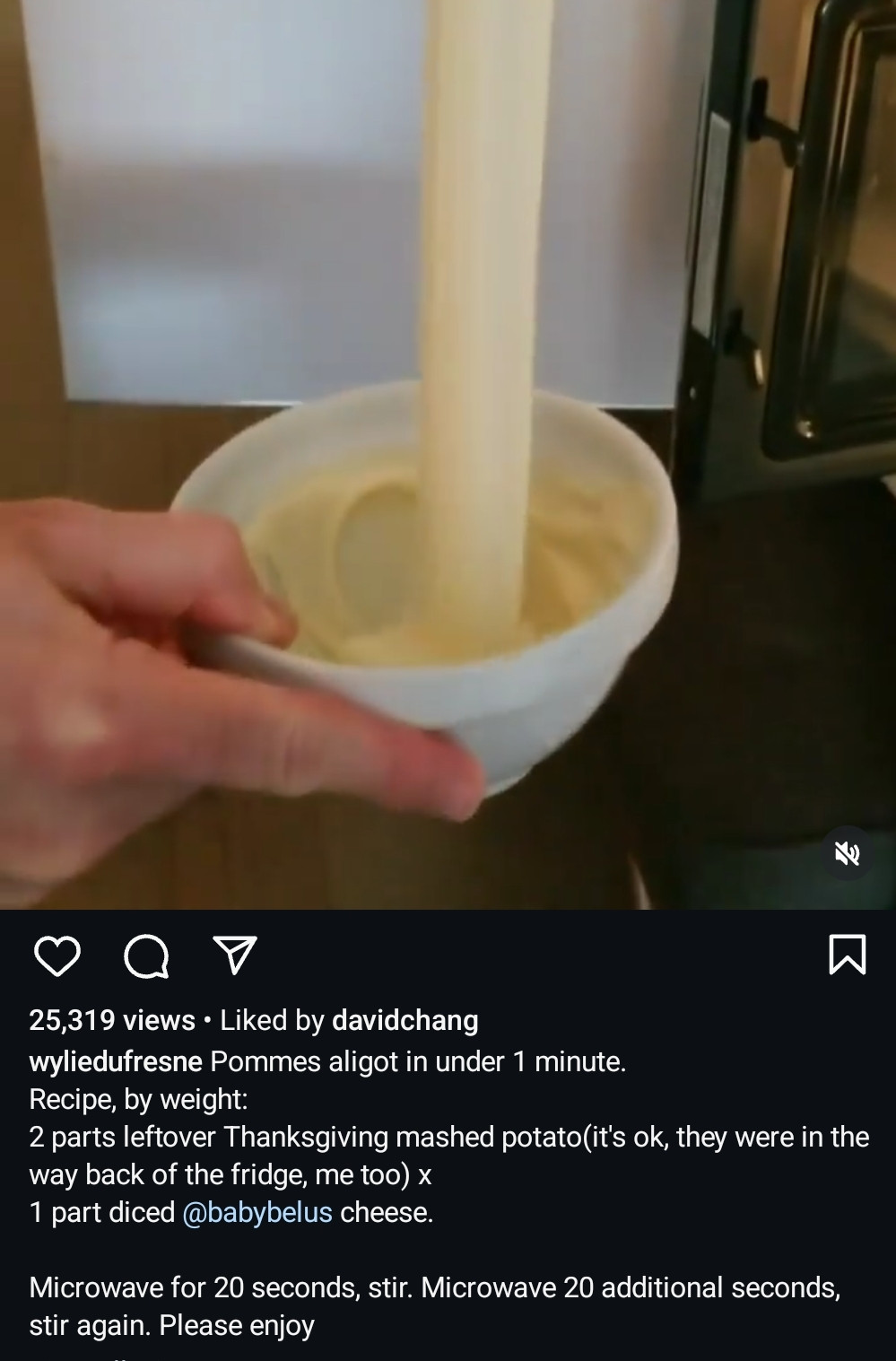 A screenshot of Wylie Dufresne's microwave pommes aligot recipe from IG: by weight, 2 parts leftover mashed potatoes to 1 part diced babybels, microwave in 20 second increments, stirring well in between each.