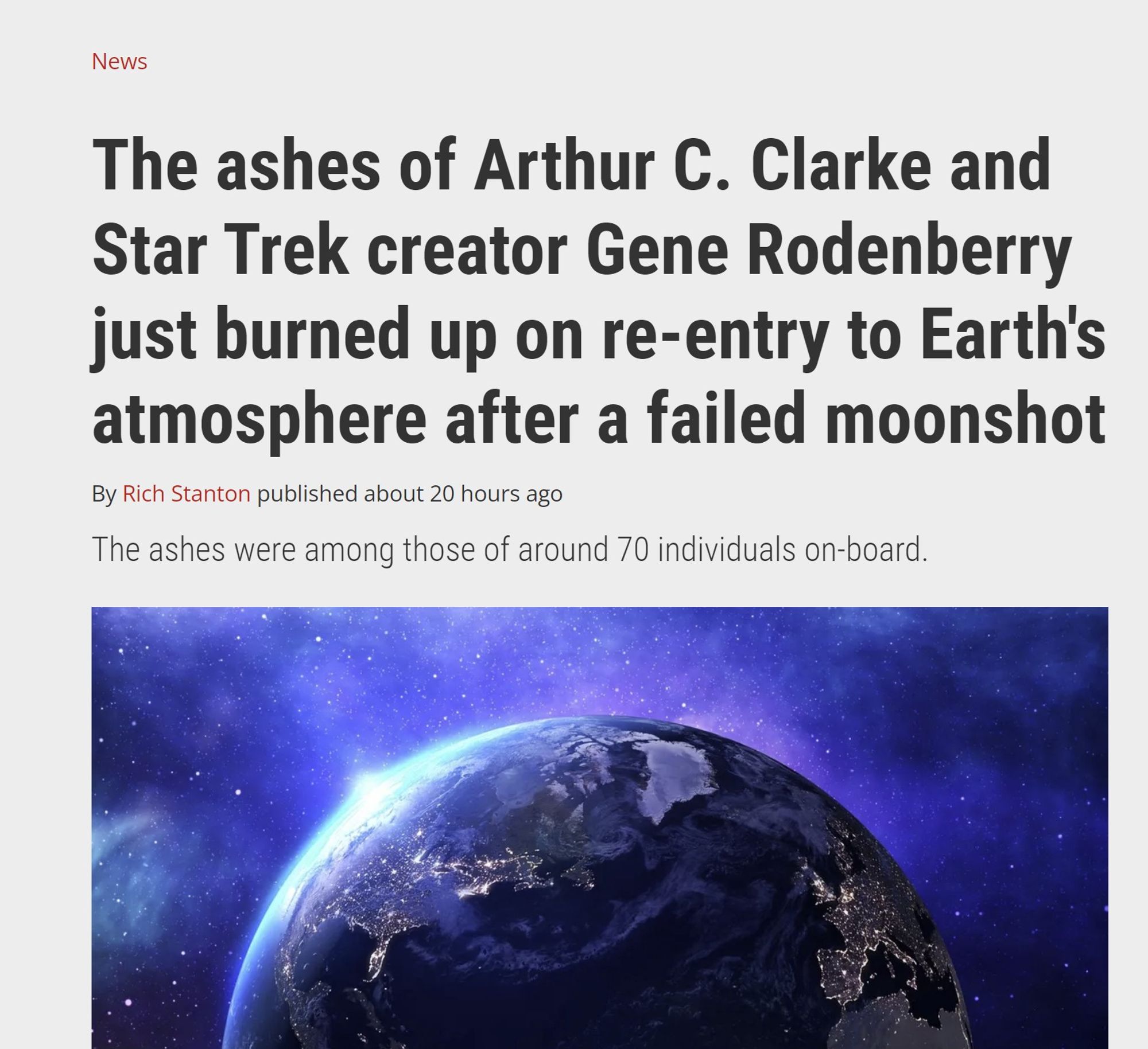 When you purchase through links on our site, we may earn an affiliate commission. Here’s how it works.

News
The ashes of Arthur C. Clarke and Star Trek creator Gene Rodenberry just burned up on re-entry to Earth's atmosphere after a failed moonshot
By Rich Stanton published about 20 hours ago
The ashes were among those of around 70 individuals on-board.