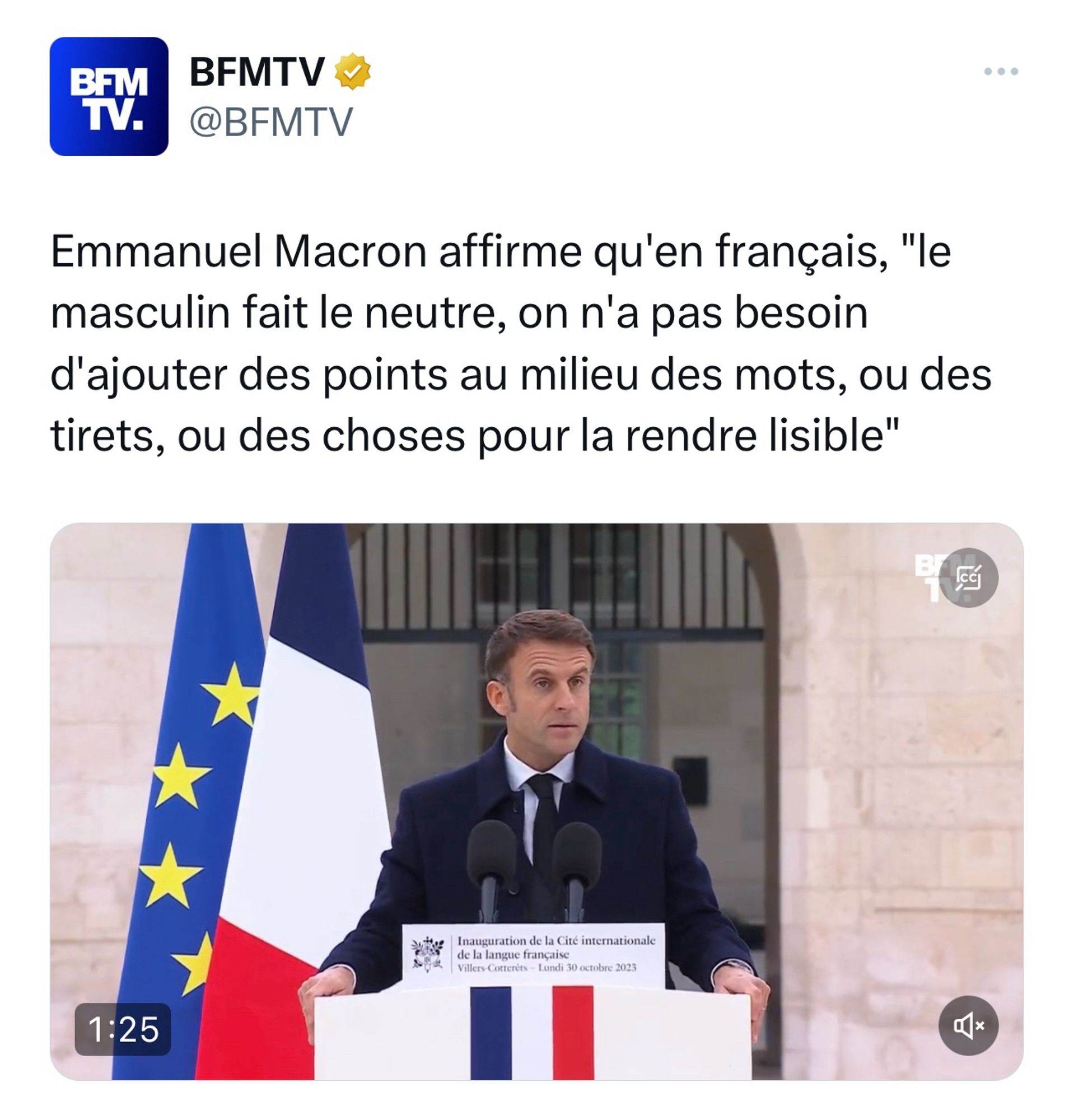 Tweet de @BFMTV : Emmanuel Macron affirme qu'en français, "le masculin fait le neutre, on n'a pas besoin d'ajouter des points au milieu des mots, ou des tirets, ou des choses pour la rendre lisible"