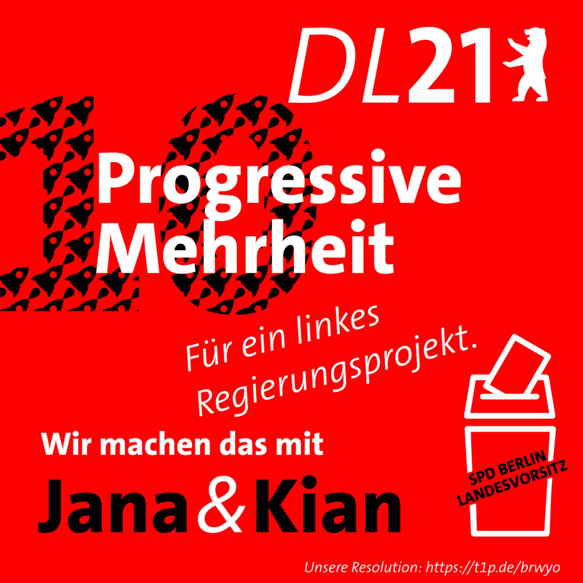 Textkachel der DL21 Berlin:
10: Progressive Mehrheit – für ein linkes Regierungsprojekt.
Wir machen das mit Jana & Kian.
Wahlurne mit Aufschrift "SPD Berlin Landesvorsitz"
Unsere Resolution: https://t1p.de/brwyo