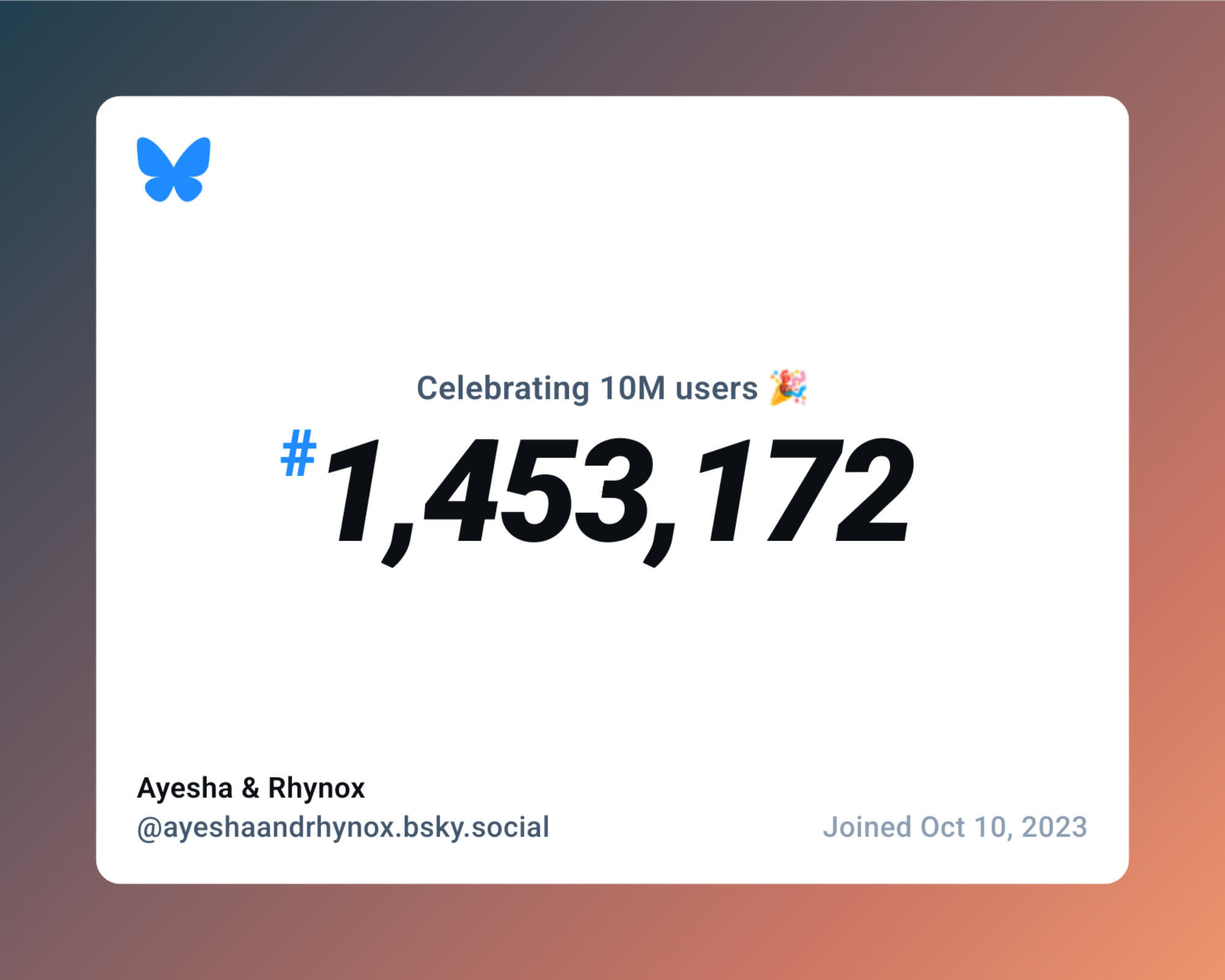 Bluesky now has over 10 million users, and this user was user number 1,453,172 and joined October 10, 2023.