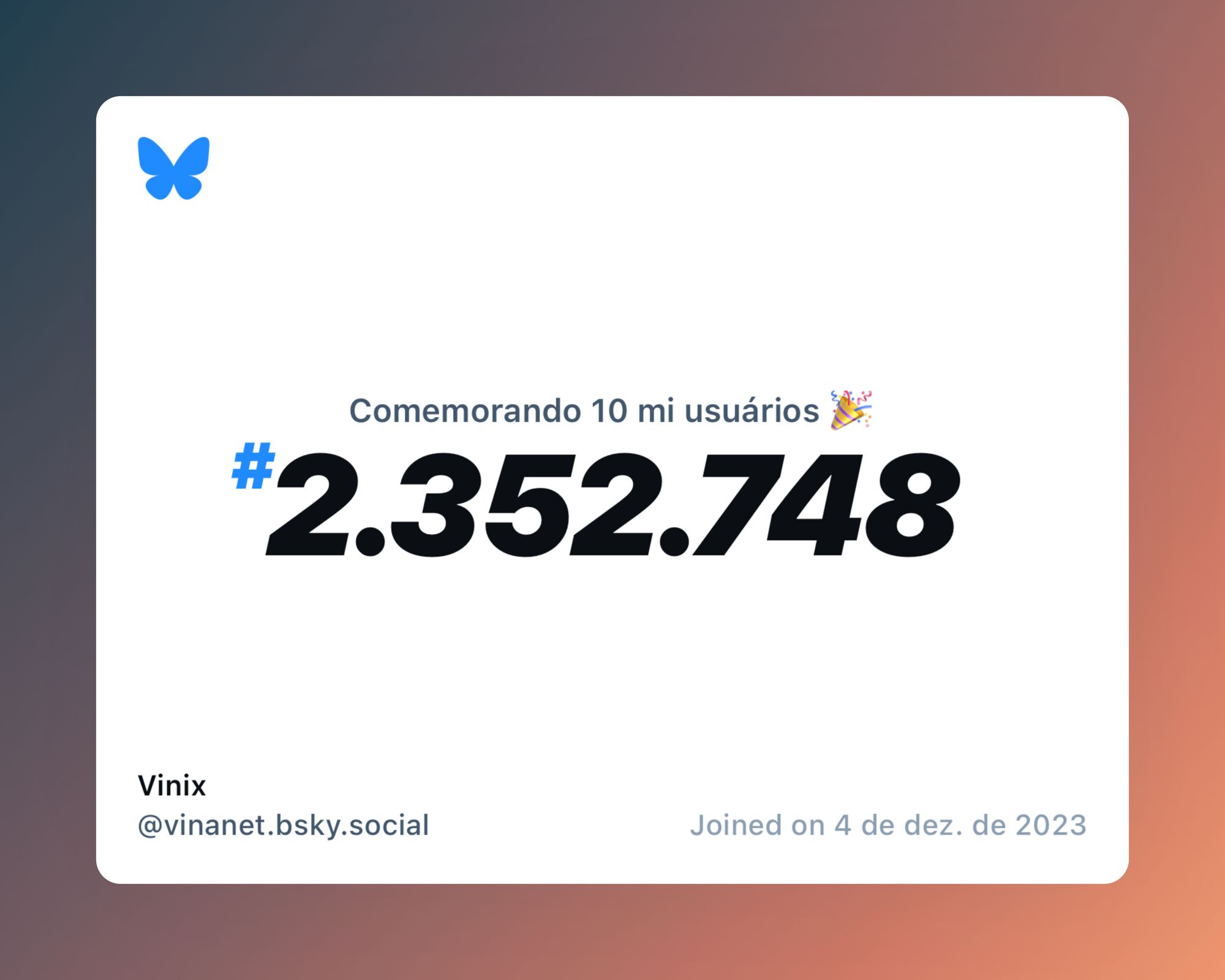 Um certificado virtual com o texto "Comemorando 10 milhões de usuários no Bluesky, #2.352.748, Vinix ‪@vinanet.bsky.social‬, ingressou em 4 de dez. de 2023"