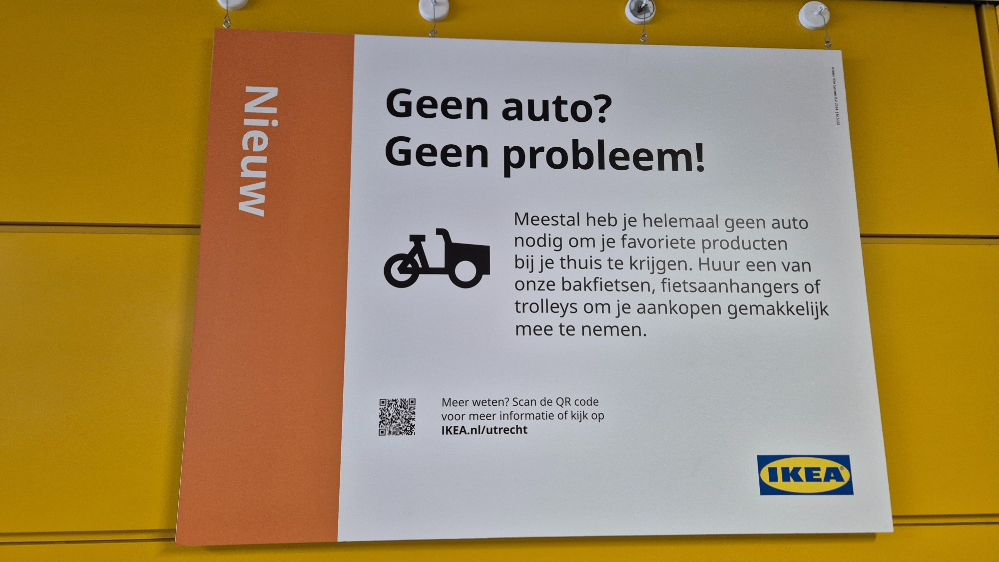 A poster at IKEA Utrecht reads:

"No car? No worries!

You usually don't need a car at all to get your favorite products home. Rent one of our cargo bikes, bike trailers, or trolleys to easily transport your purchases."