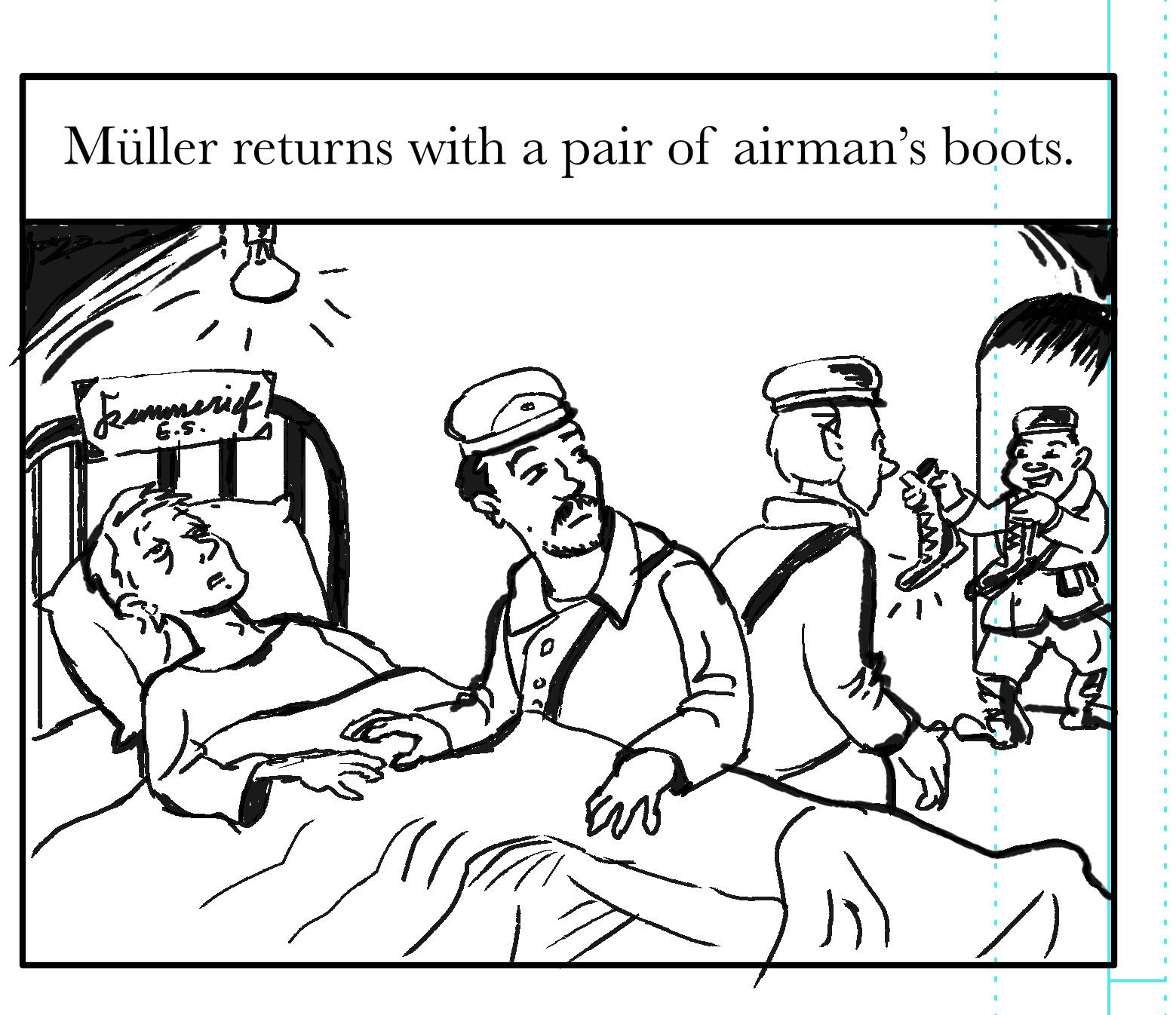 Young man dying in a World War One German Military Hospital, as two comrades stand by. A third is entering the hospital ward, smiling broadly. Text reads: Müller returns with a pair of airman's boots.