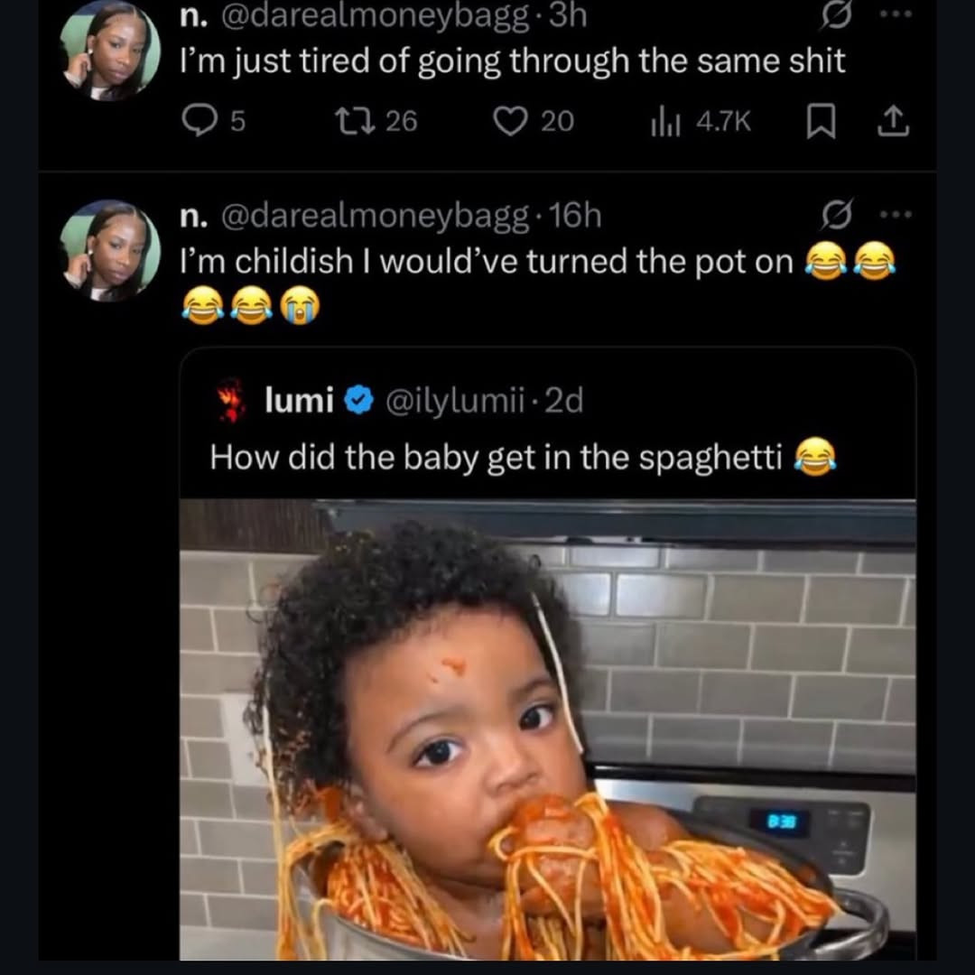 darealmoneybagg making 2 posts

one is in response after seeing a baby in a pot of spaghetti, with them saying: "I'm childish I would've turned the pot on 😂😂😂😂"

the next one just states: "I'm just tired of going through the same shit"