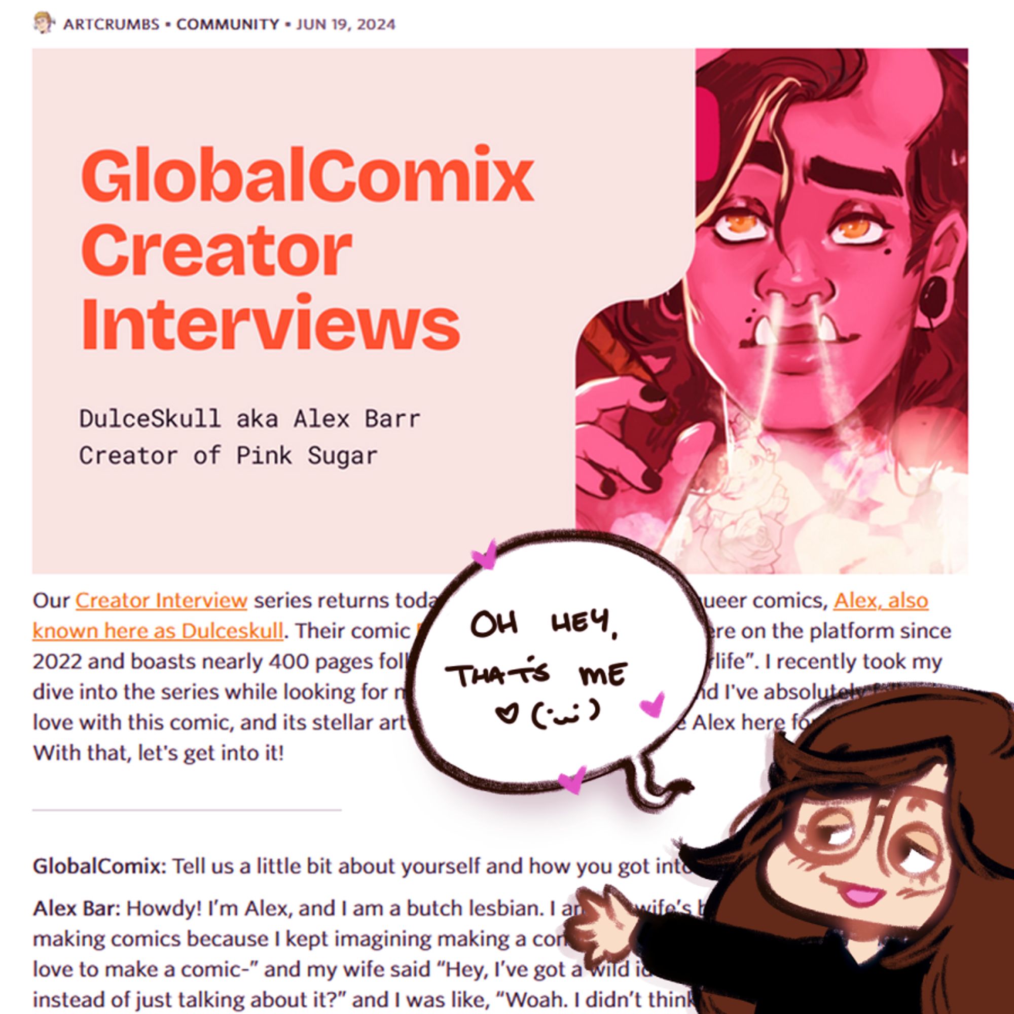 this month, I had the absolute honor of getting to talk about comics & the making of Pink Sugar with Artcrumbs from the Global Comix community! Thank you so much for having me on board, I really loved your questions and being a part of this! I love to yap!   https://globalcomix.com/news/details/757/interview-with-dulceskull-creator-of-pink-sugar