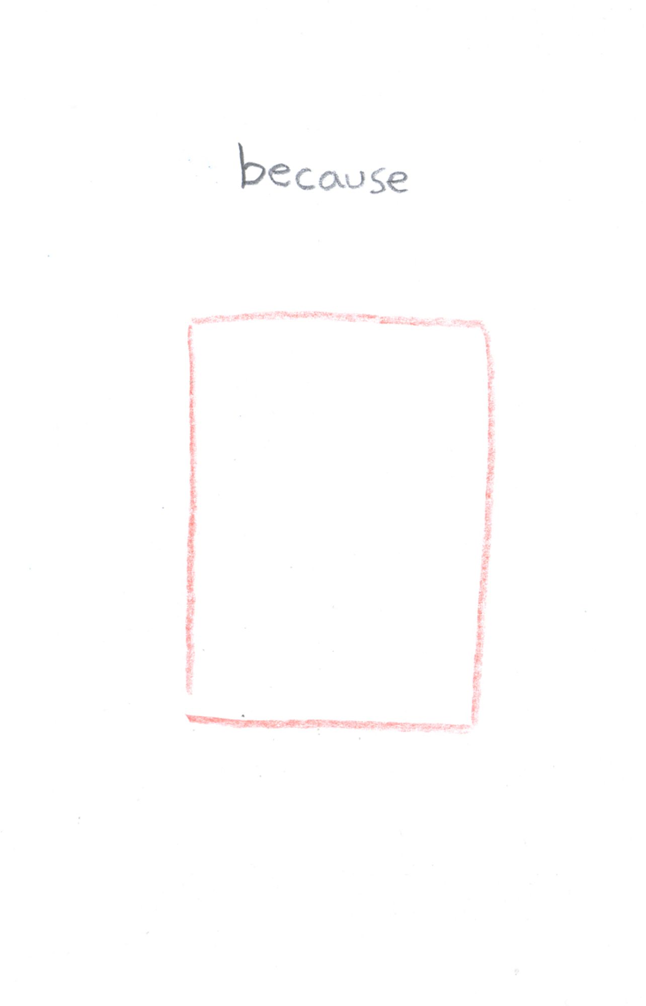 “because” text reads above an orange lined rectangle in the same shape as the mirror before.