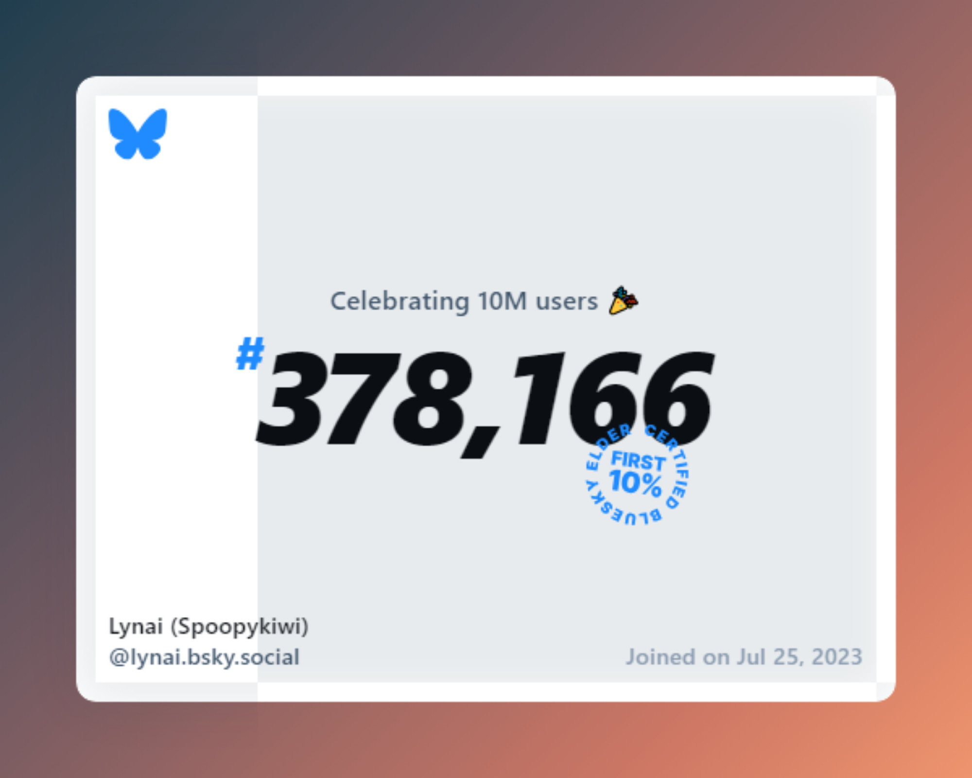 A virtual certificate with text "Celebrating 10M users on Bluesky, #378,166, Lynai (Spoopykiwi) ‪@lynai.bsky.social‬, joined on Jul 25, 2023"