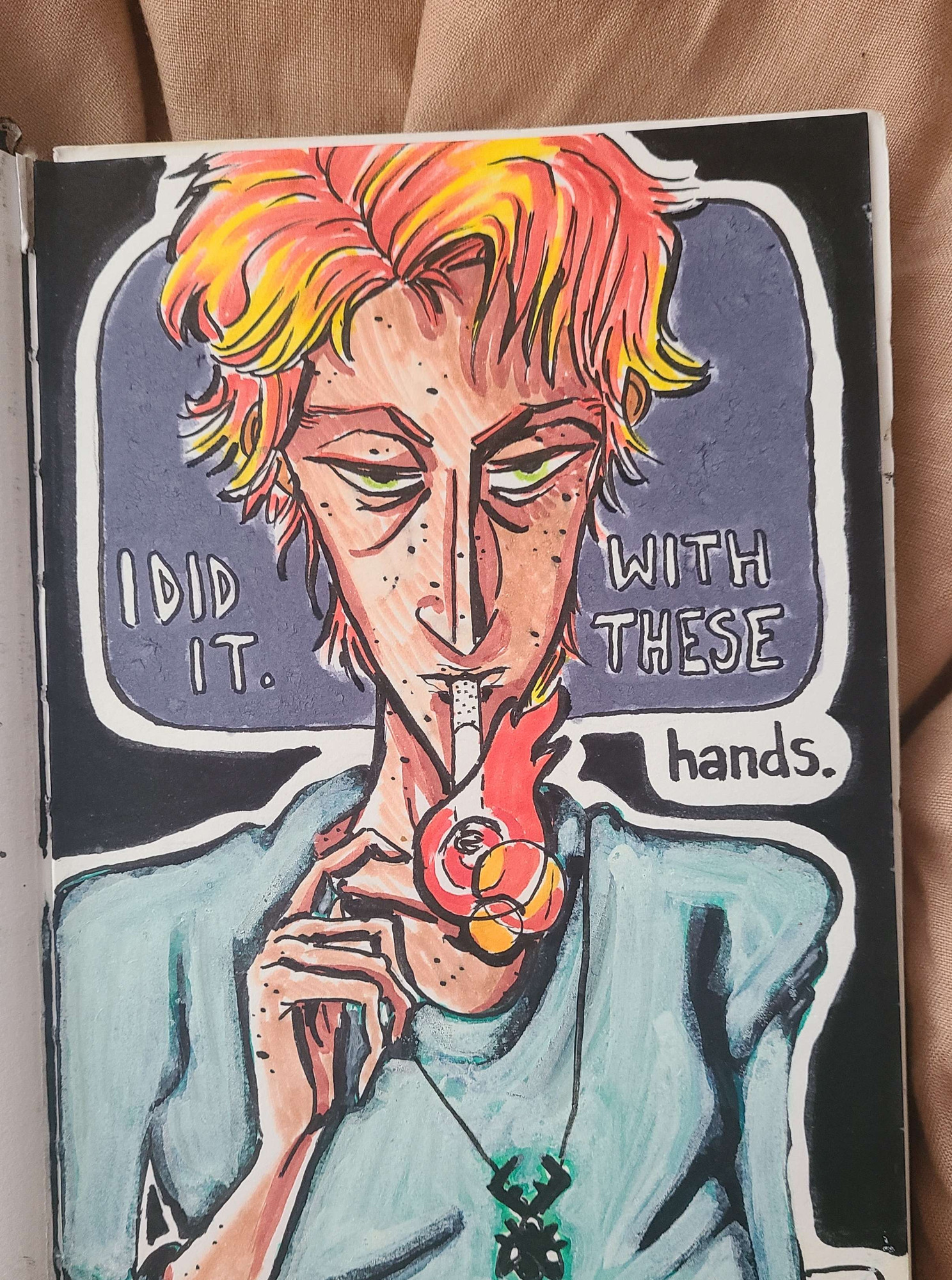 A short-haired, freckled, redheaded person smokes a cigarette. The text reads "I did it. With these hands"