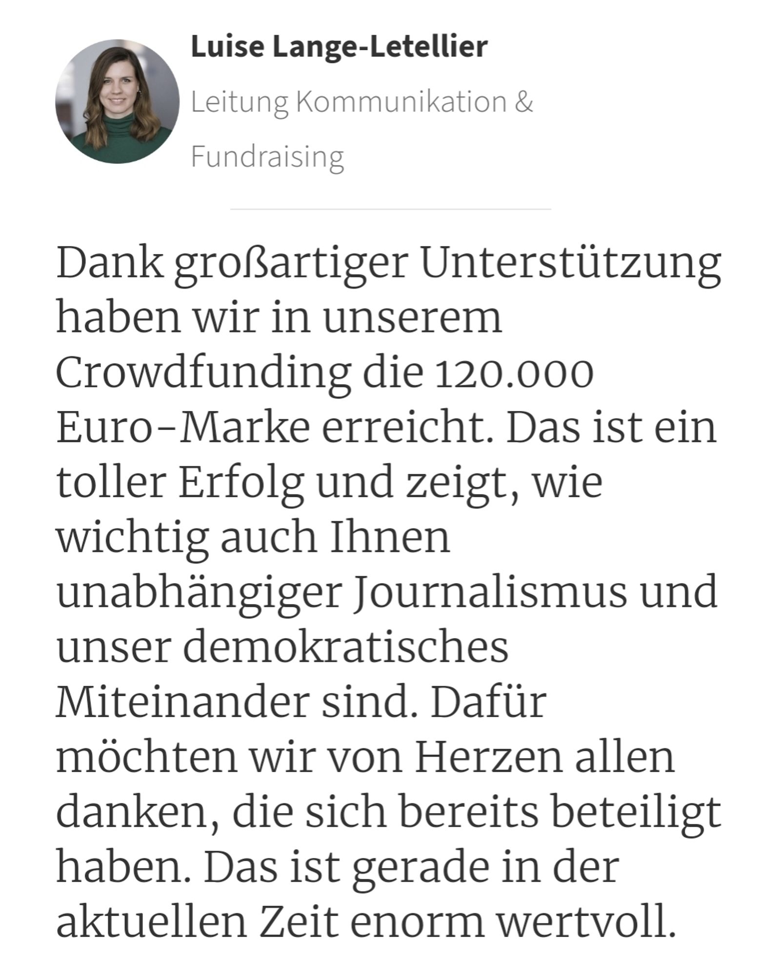 Dank großartiger Unterstützung haben wir in unserem Crowdfunding die 120.000 Euro-Marke erreicht. Das ist ein toller Erfolg und zeigt, wie wichtig auch Ihnen unabhängiger Journalismus und unser demokratisches Miteinander sind. Dafür möchten wir von Herzen allen danken, die sich bereits beteiligt haben. Das ist gerade in der aktuellen Zeit enorm wertvoll.