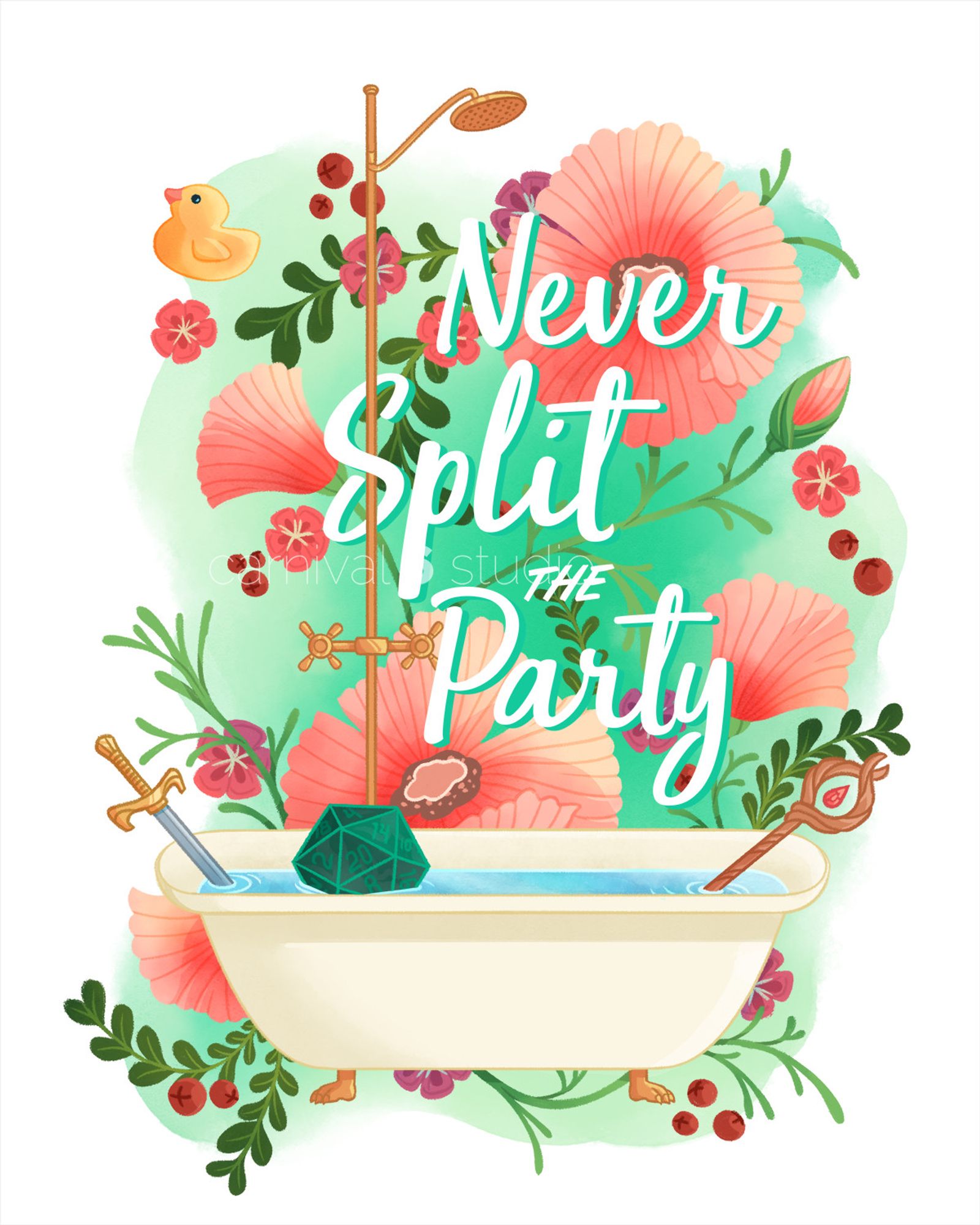 An illustration of a bathtub with a sword, twenty-sided die and a staff sticking out of the water. The background is covered in flowers and a yellow rubber duck. The text on the design reads "Never Split the Party."