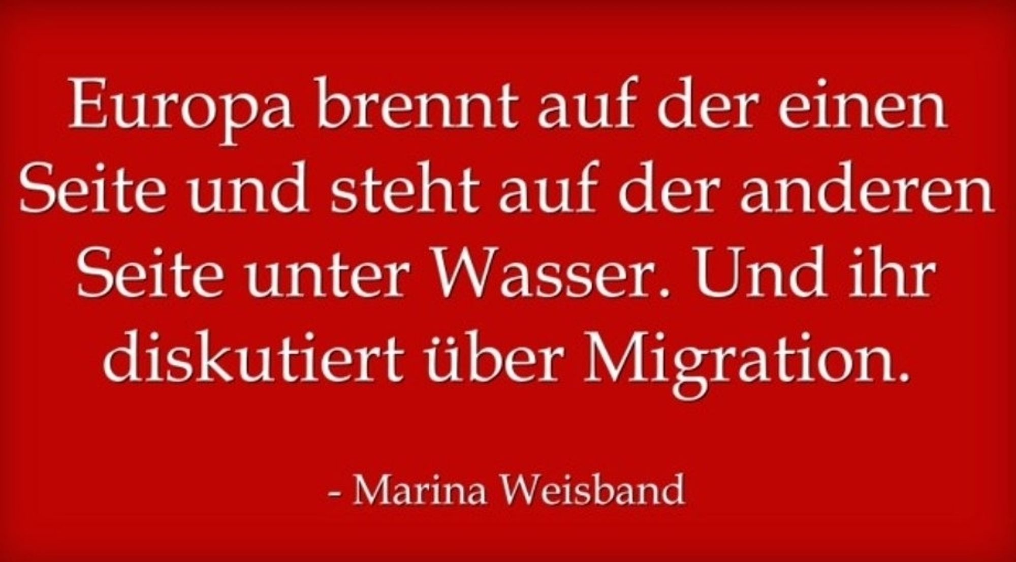 Marina weisband, Europa brennt auf der einen Seite und...