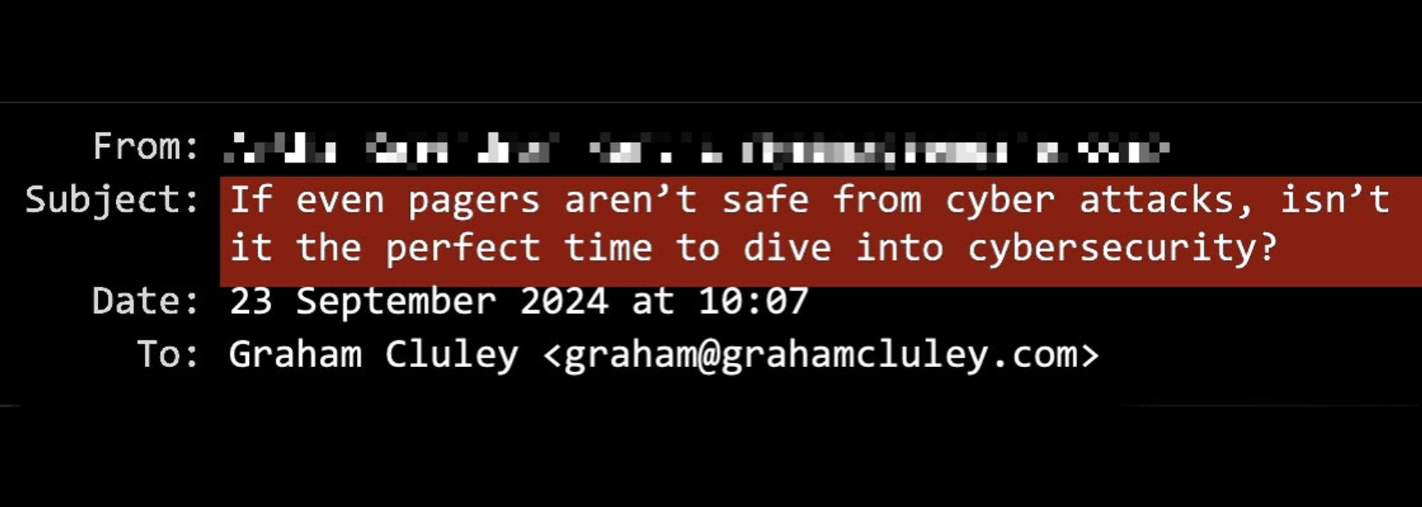 "If even pagers aren’t safe from cyber attacks, isn’t it the perfect time to dive into cybersecurity?"