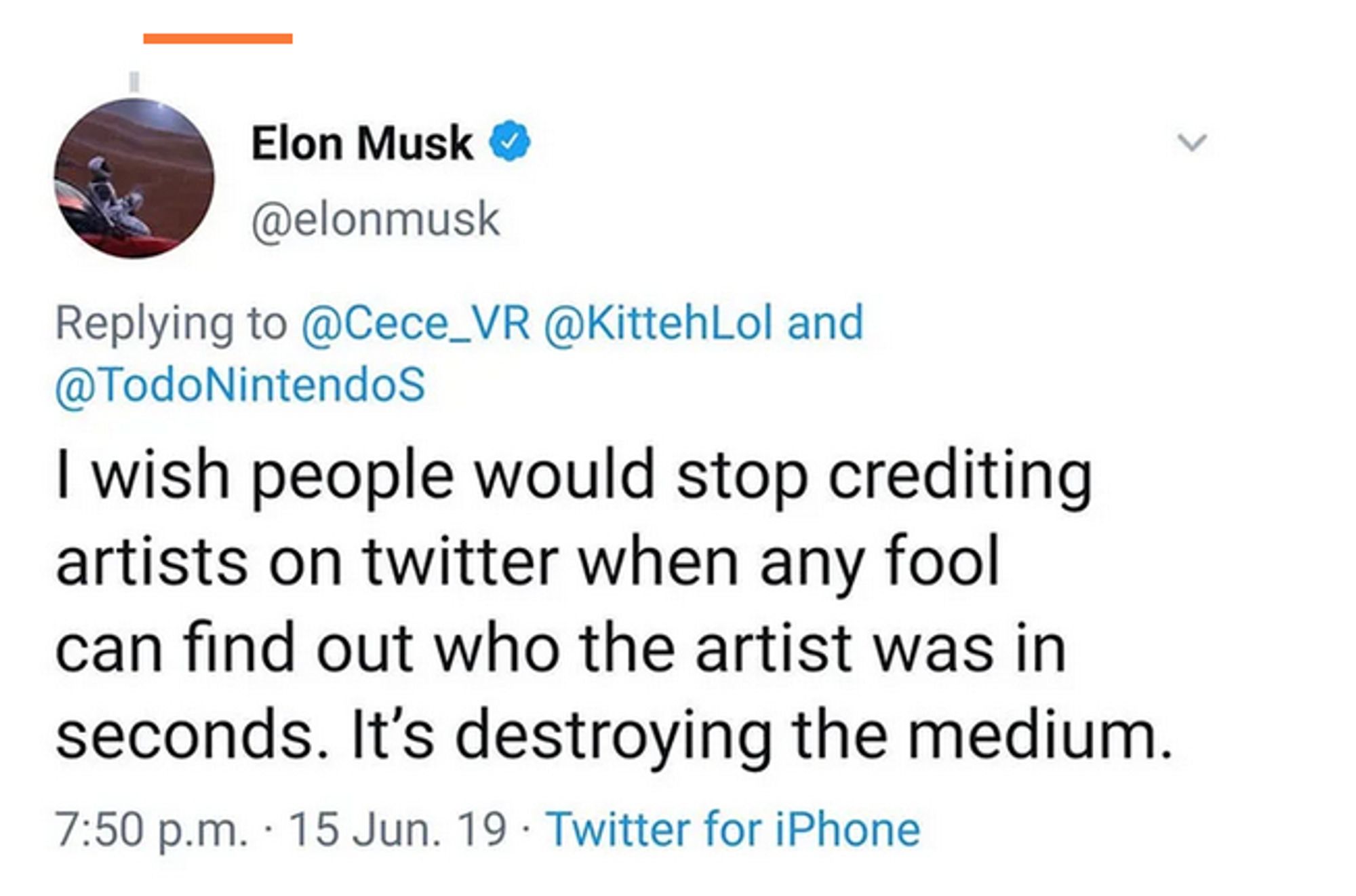 a post of elon musk on twitter saying that artists should stop asking for credit because this is according to him... "ruining the medium"