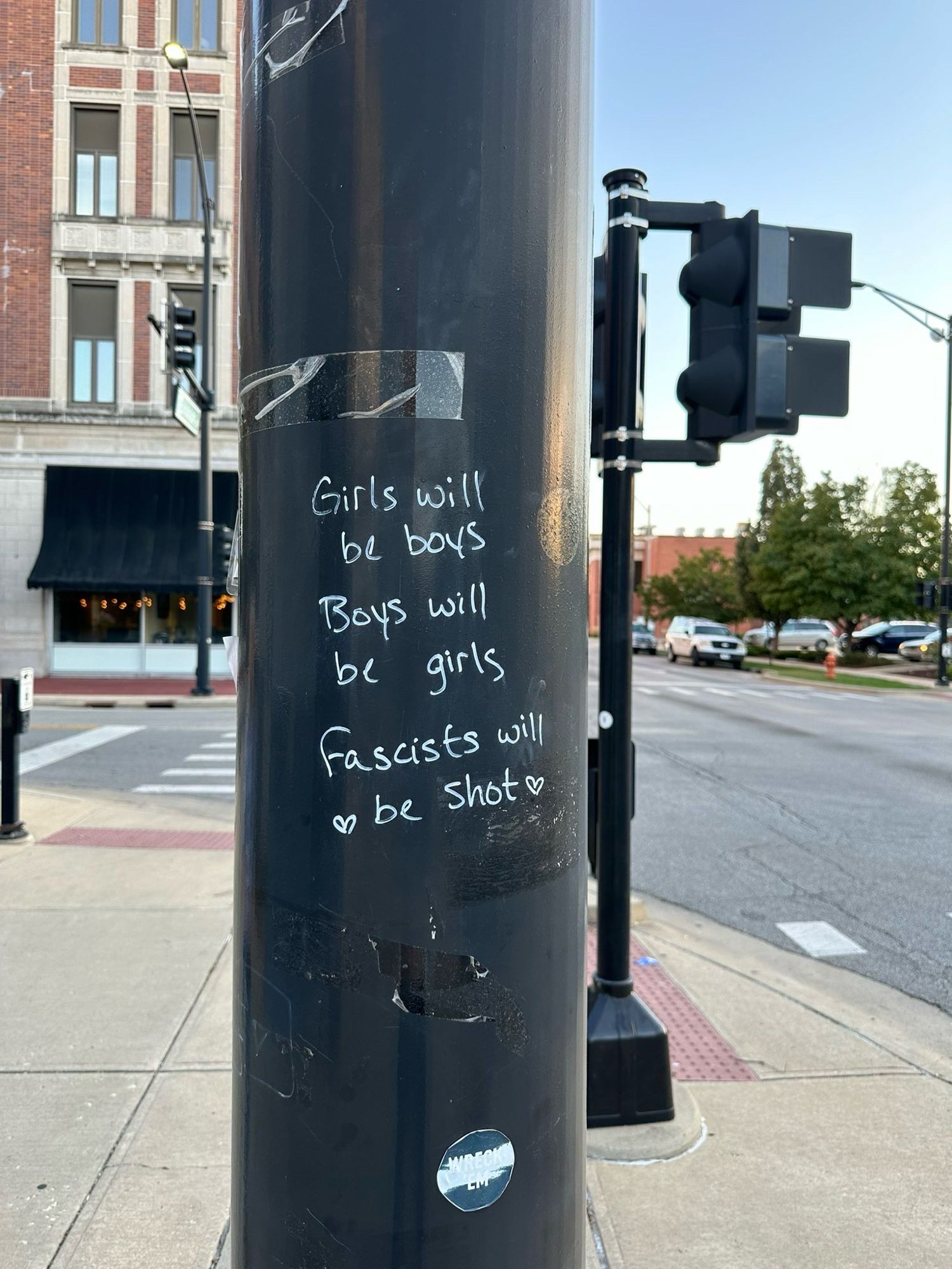 Graffiti:
Girls will be boys
Boys will be girls
Fascists will 🤍be shot🤍