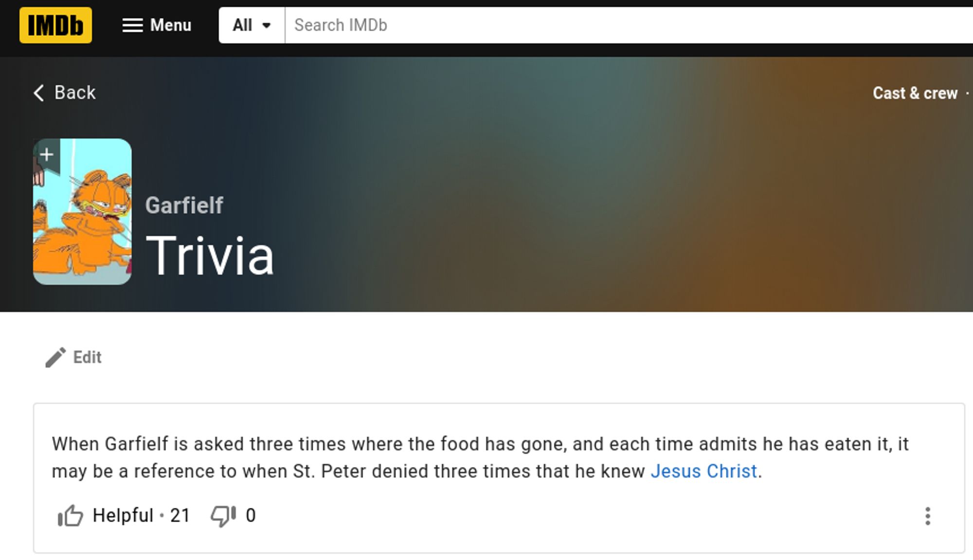 IMDb listing of Garfielf, showing trivia: When Garfielf is asked three times where the food has gone, and each time admits he has eaten it, it may be a reference to when St. Peter denied three times that he knew Jesus Christ.