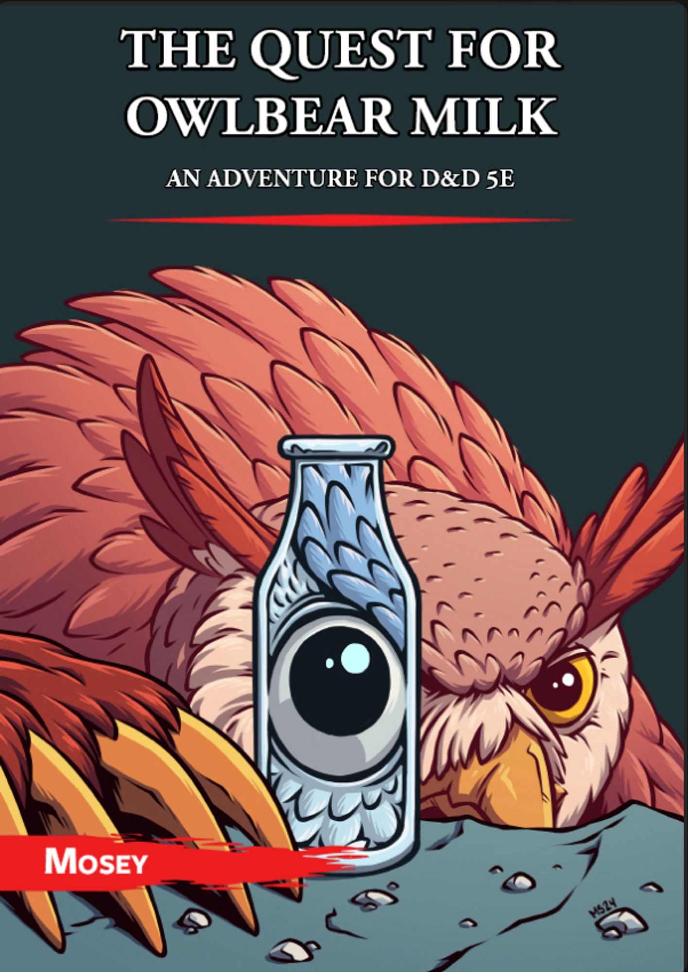 Cover art of “The Quest for Owlbear Milk” features an illustration of an adult Owlbear peering through a clear glass milk bottle.  The author’s name, Mosey, appears in the lower-left corner.