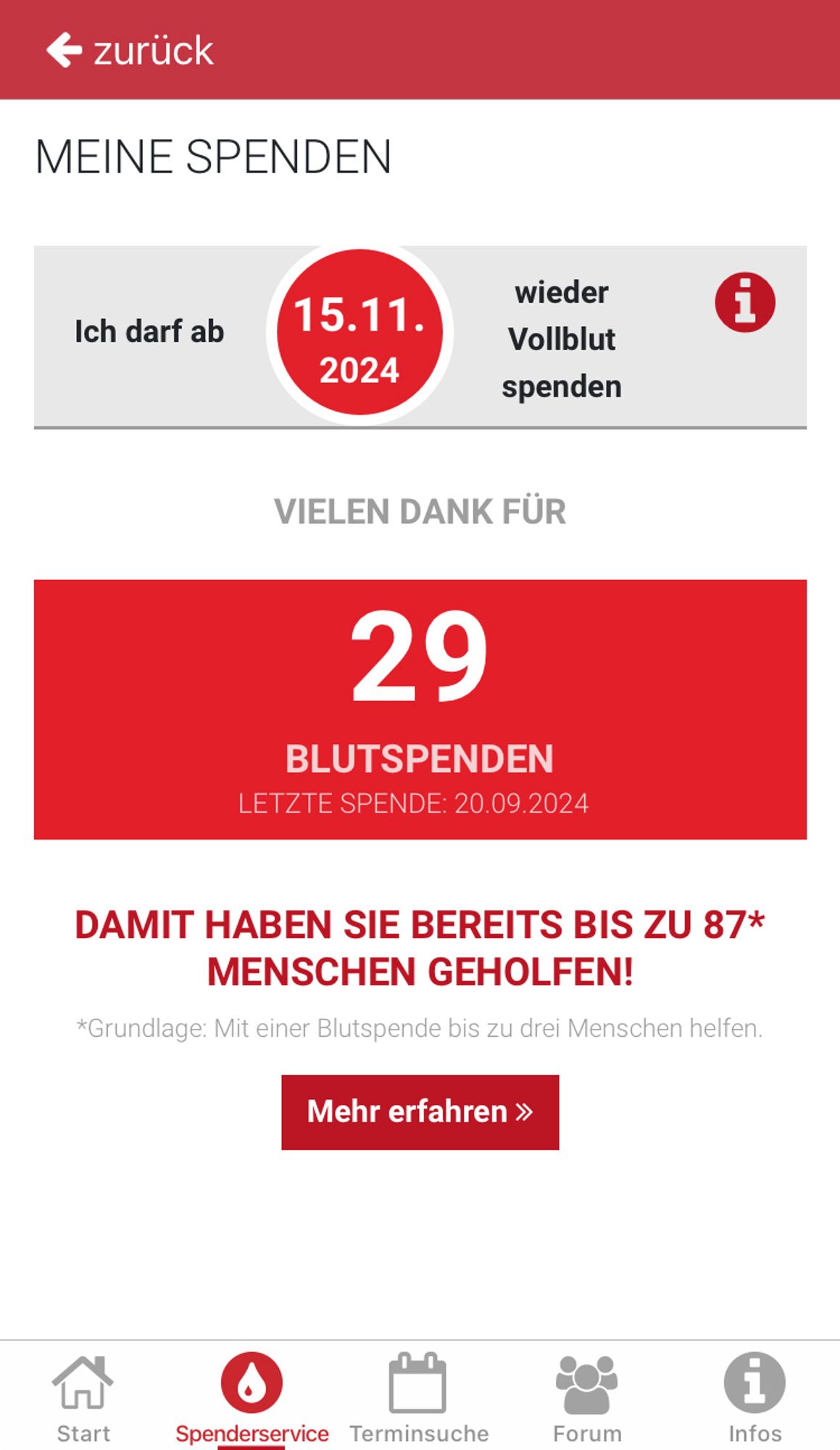 Screenshot der App vom Deutschen Roten Kreuz. Es ist eine Übersicht der bisherigen Spenden der Userin: 29
Damit hätte sie angeblich bis zu 87 Menschen geholfen, wenn man davon ausgeht, dass eine Spende bis zu drei Menschen erreicht.
Sie darf ab dem 15.11.2024 wieder spenden.