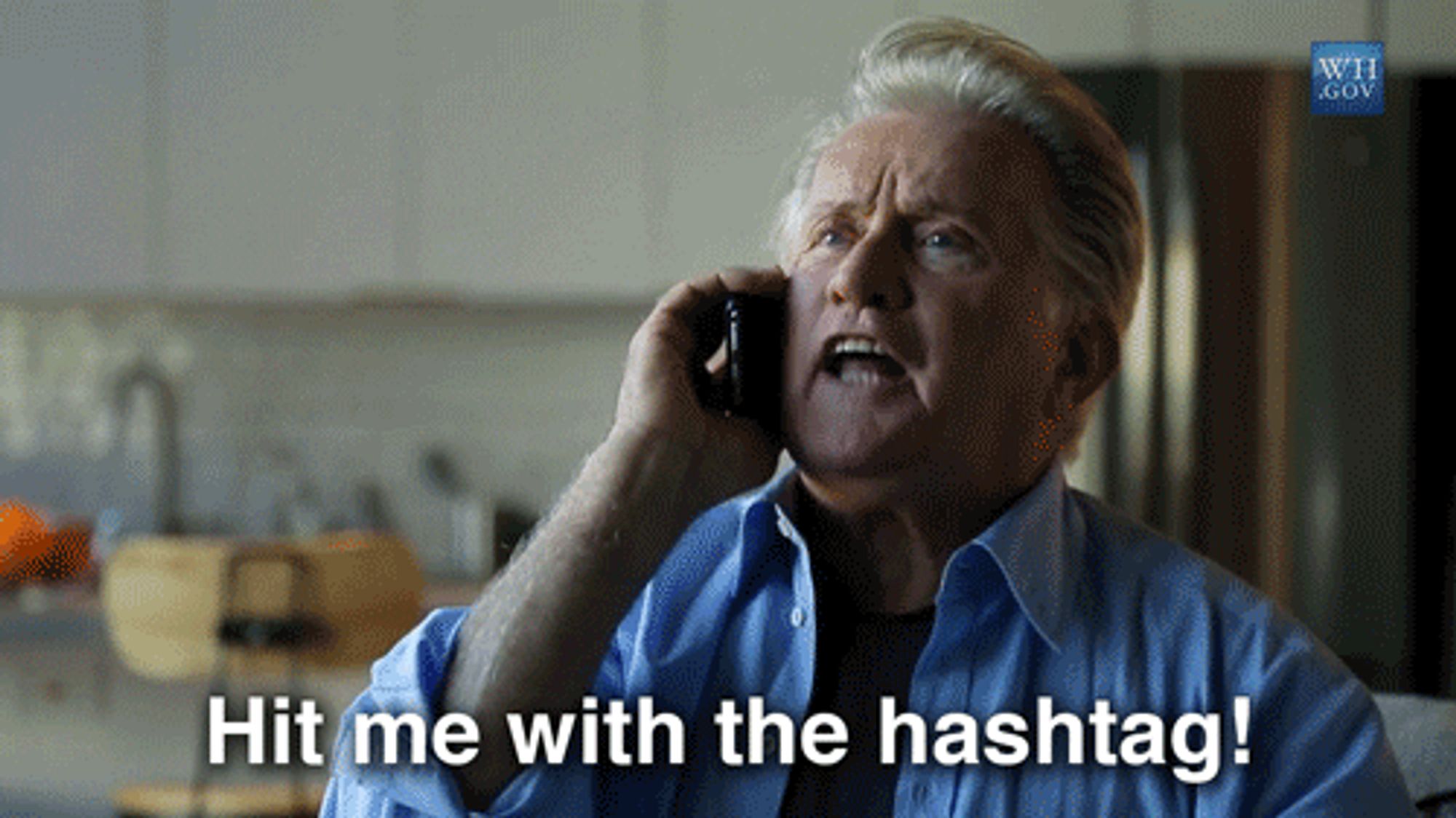 Animated GIF of Martin Sheen in character as Jed Bartlet for a White House skit. Sheen yells Hit me with the hashtag!