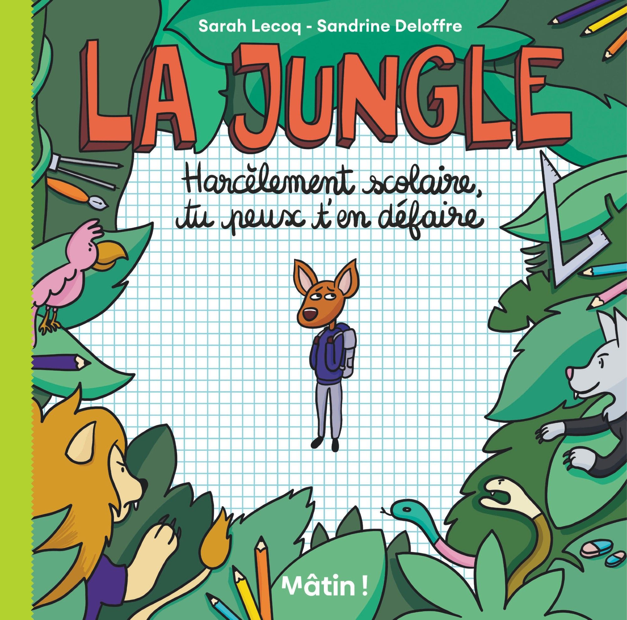 Couverture de l'album LA JUNGLE
"Harcèlement scolaire, tu peux t'en défaire" 
avec une biche apeurée entourée de feuillages et de personnages de type malveillants cachés dans les feuillages.