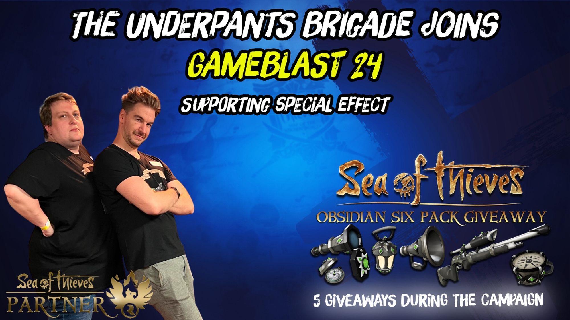 A blue infographic reading:
„The Underpants Brigade joins Gameblast 24
Supporting Special Effect“
On the left side is a picture of LokiJimmyB leaning on Leator doing their „signature emote“ in real life.

On the right side a picture of the Obsidian Sixpack, which will given away 5 times during the campaign.