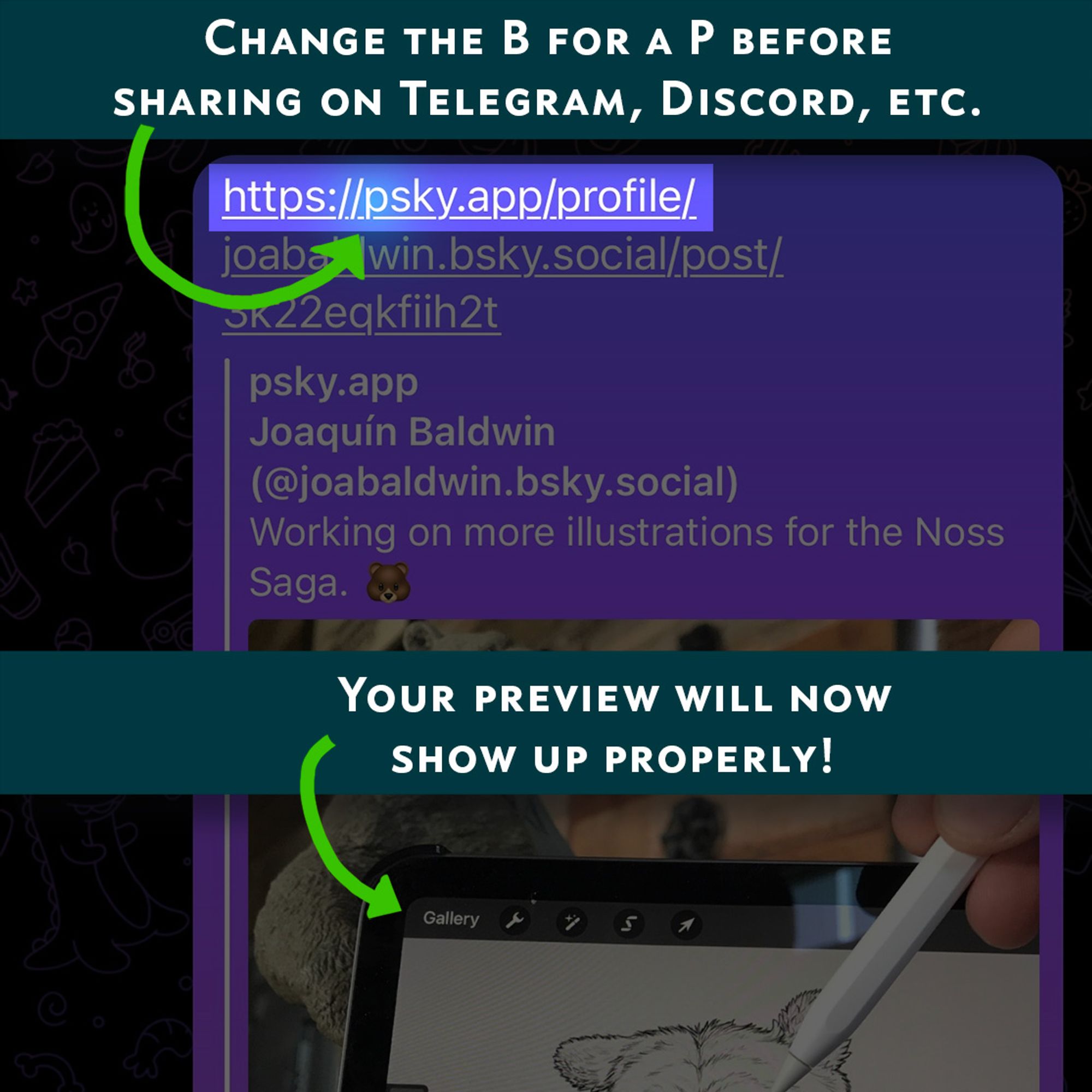 Tutorial explains to change the B for a P in a bsky URL when sharing the link so that the preview of the post and image will display properly in apps like Telegram and Discord. Your URL will look more like psky.app/etc