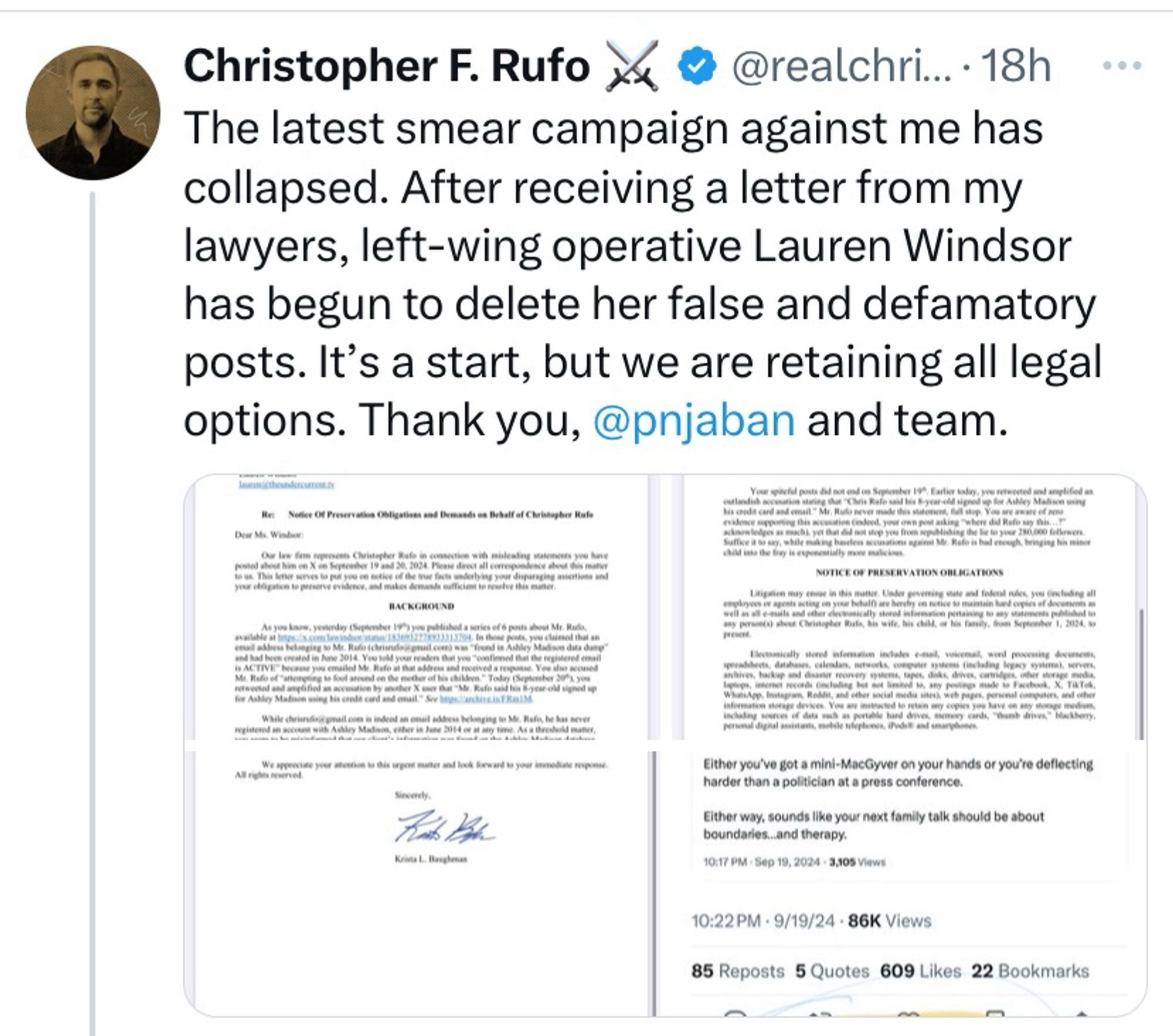 Christopher F. Rufo X @ @realchri... 18h The latest smear campaign against me has collapsed. After receiving a letter from my lawyers, left-wing operative Lauren Windsor has begun to delete her false and defamatory posts. It's a start, but we are retaining all legal options. Thank you, @pnjaban and team.