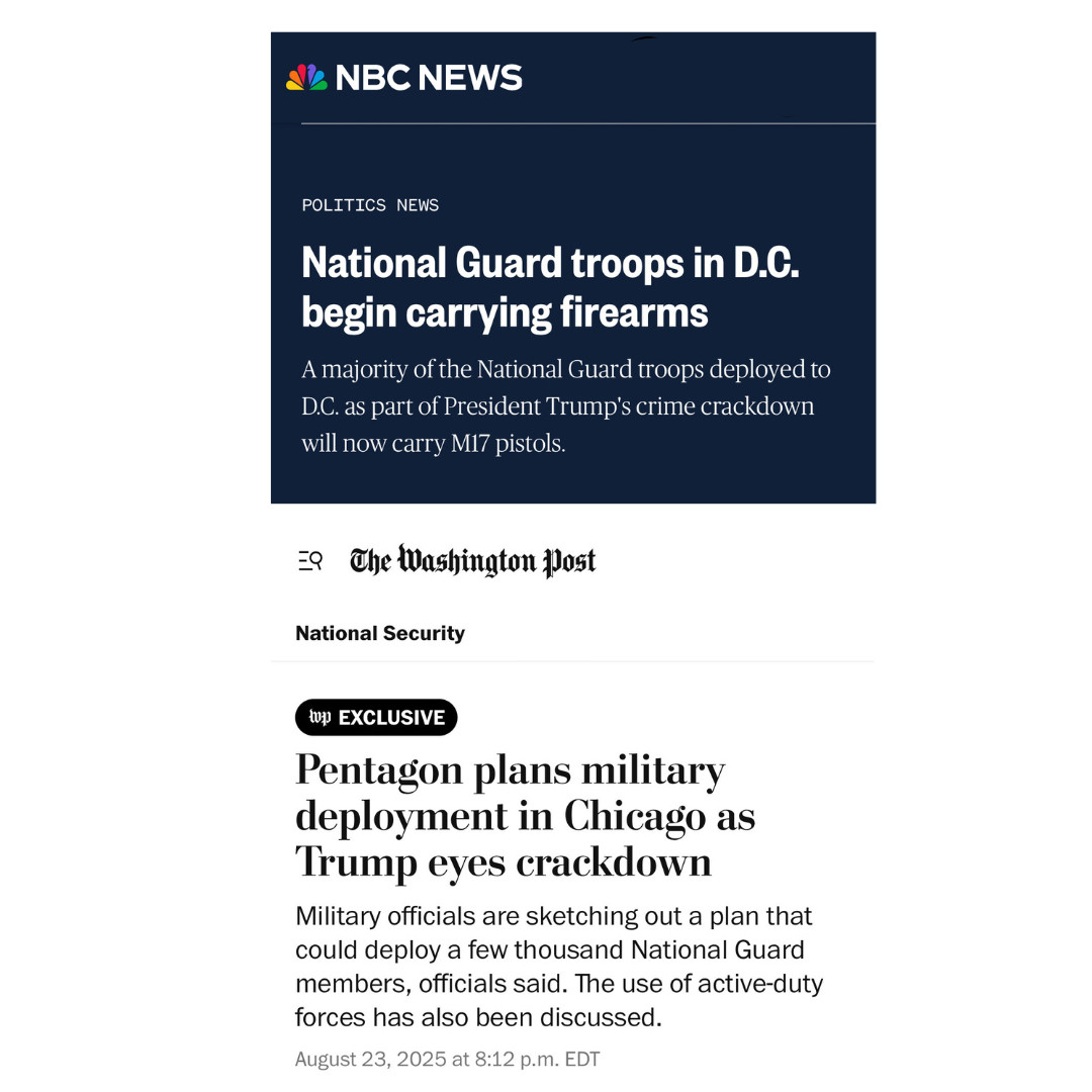 NBC News headline: National Guard troops in DC begin carrying firearms

Washington Post headline: Pentagon plans military deployment in Chicago as Trump eyes crackdown
