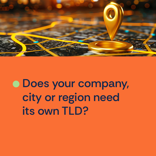 Does your company, city or region need its own TLD?